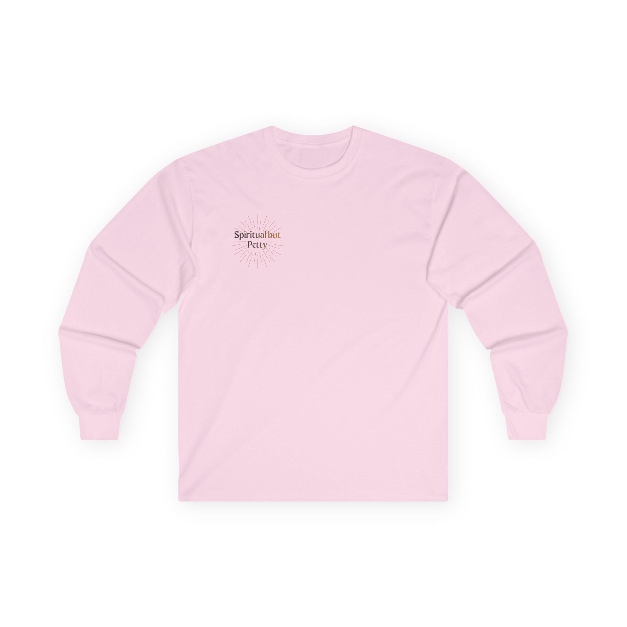 Spiritual but Petty Long Sleeve Tee