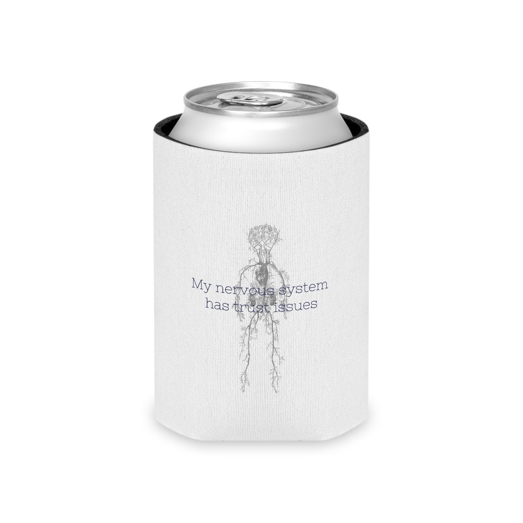 "My Nervous System Has Trust Issues" Can Cooler
