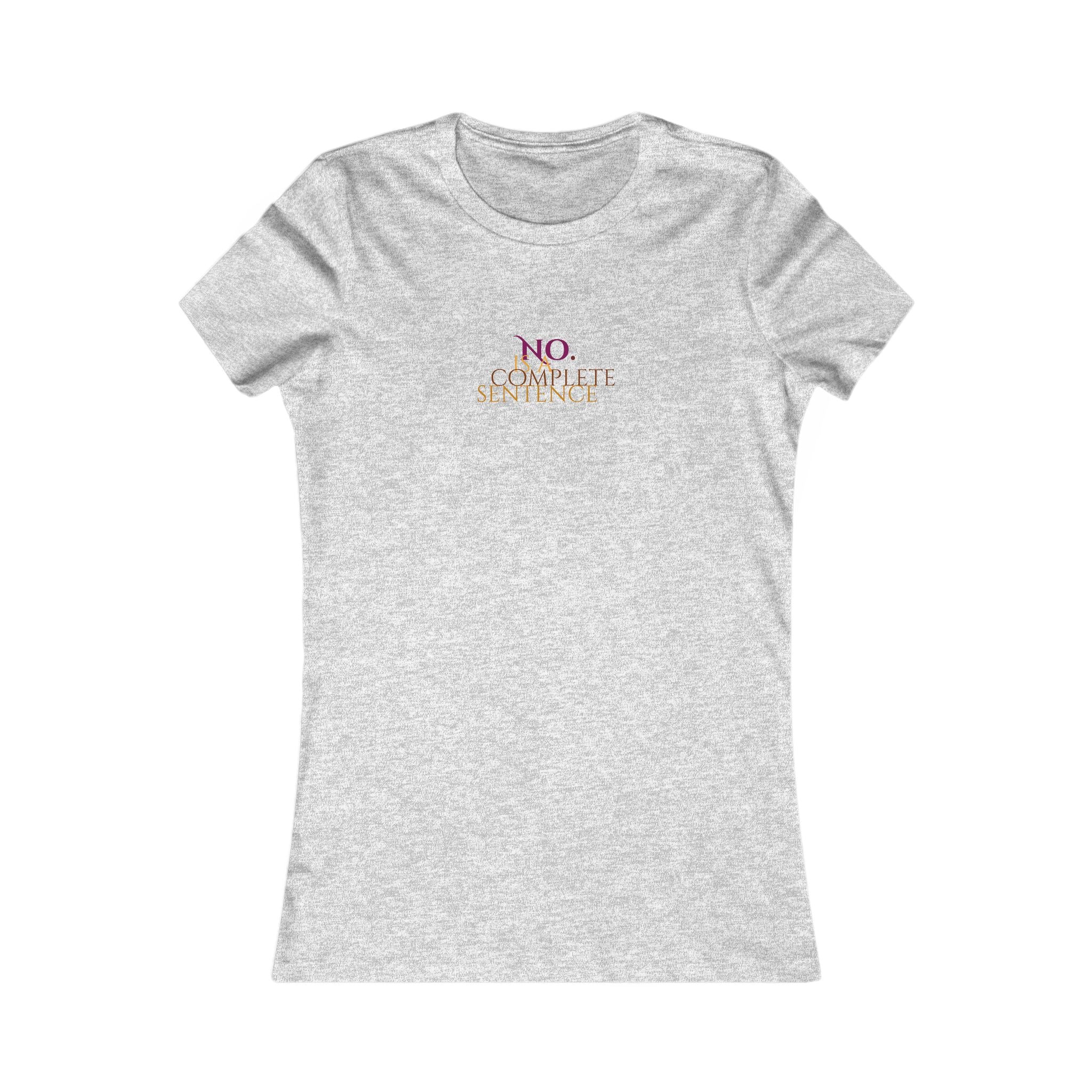 No. Is a complete sentence Women's Tee