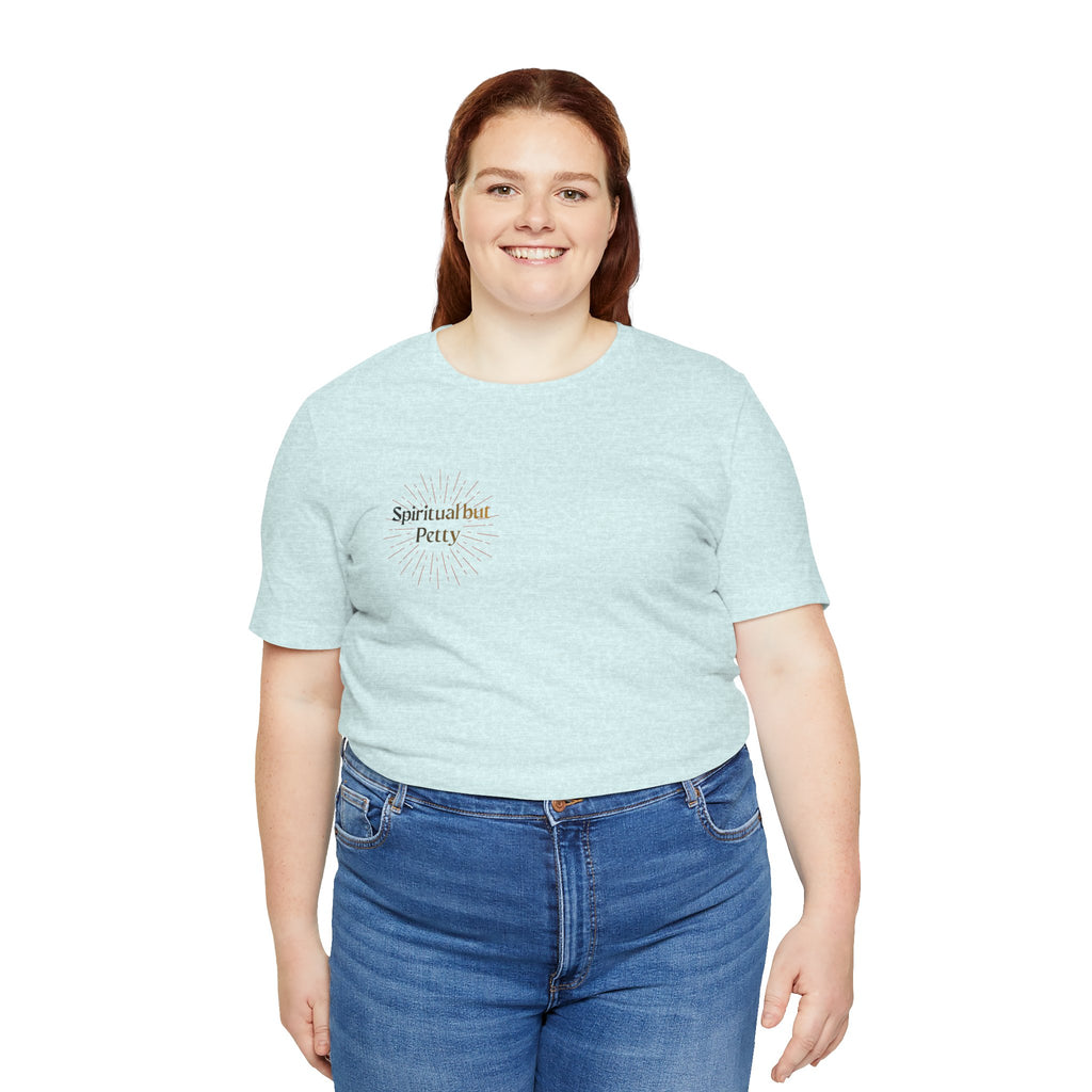 Spiritual But Petty Tee
