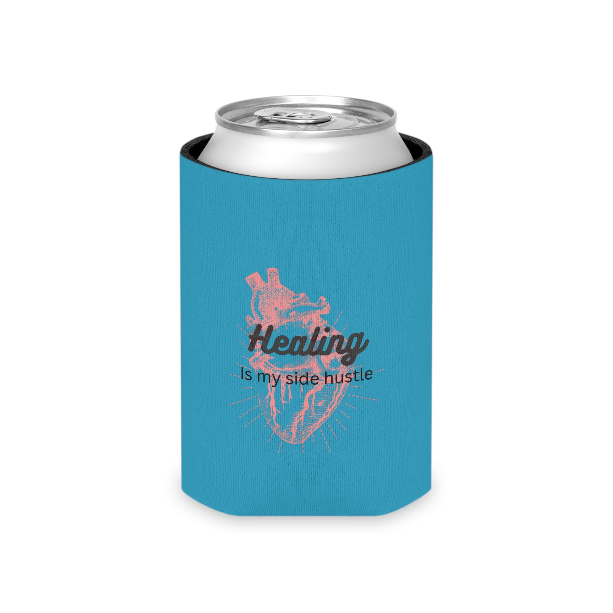 "Healing Is My Side Hustle"  Can Cooler