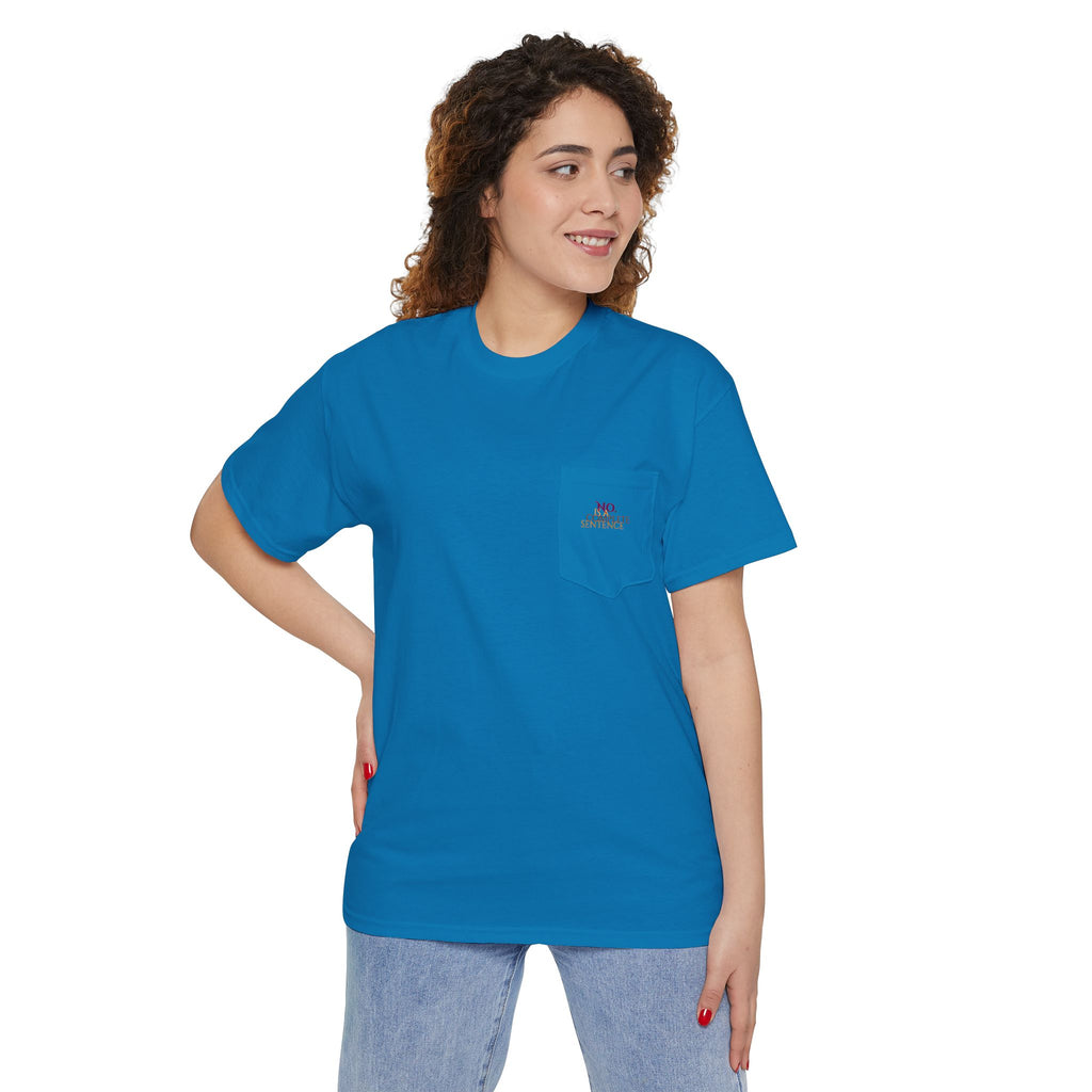 "No. Is a complete sentence." Pocket Tee