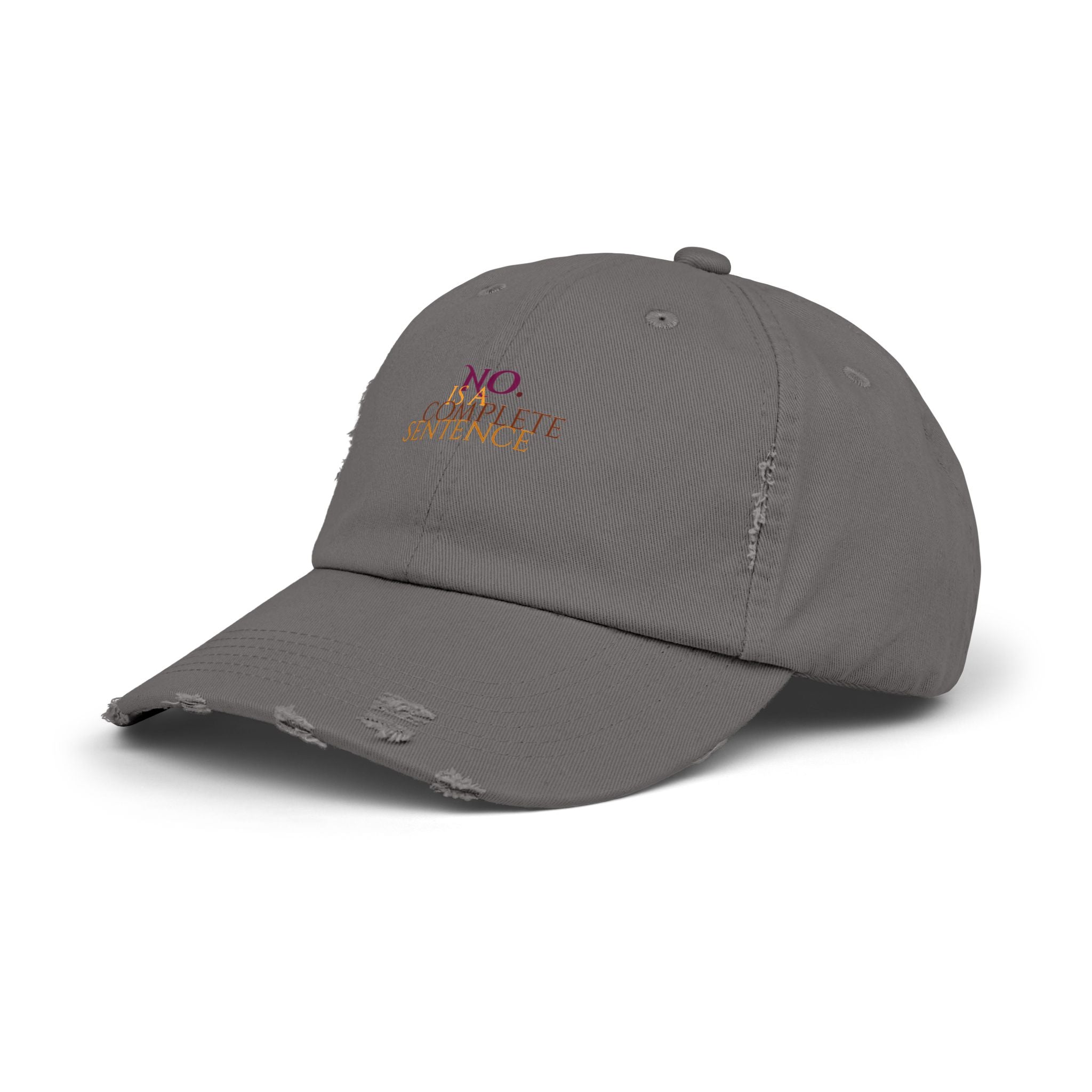 "No Is A Complete Sentence"  Distressed Baseball Cap