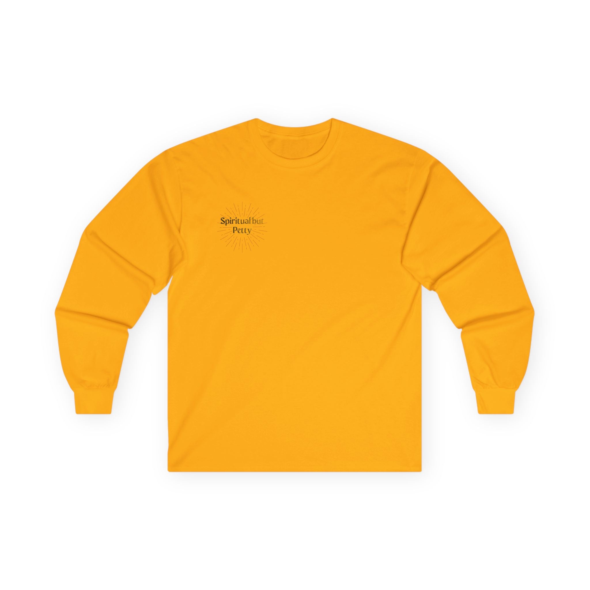 Spiritual but Petty Long Sleeve Tee