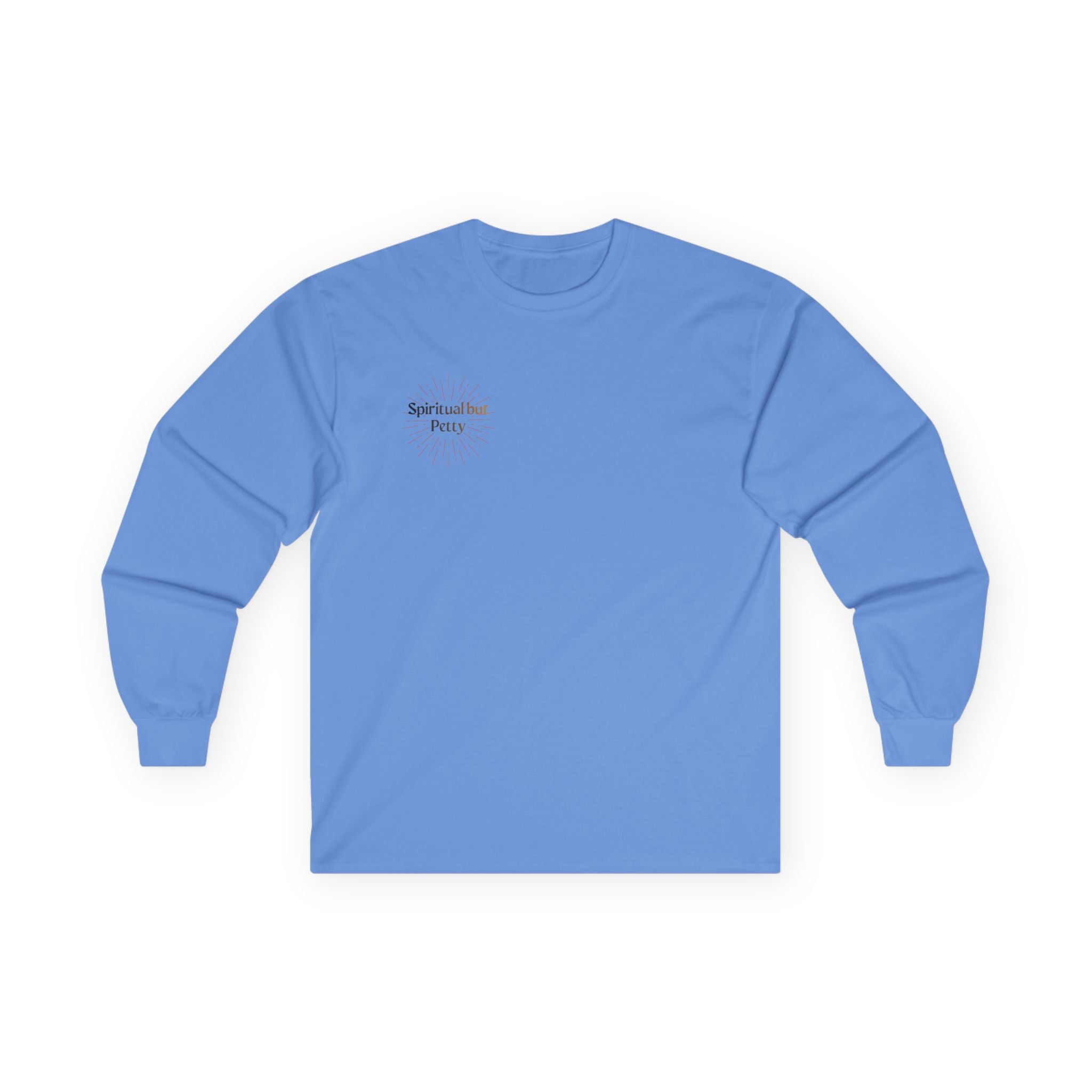 Spiritual but Petty Long Sleeve Tee