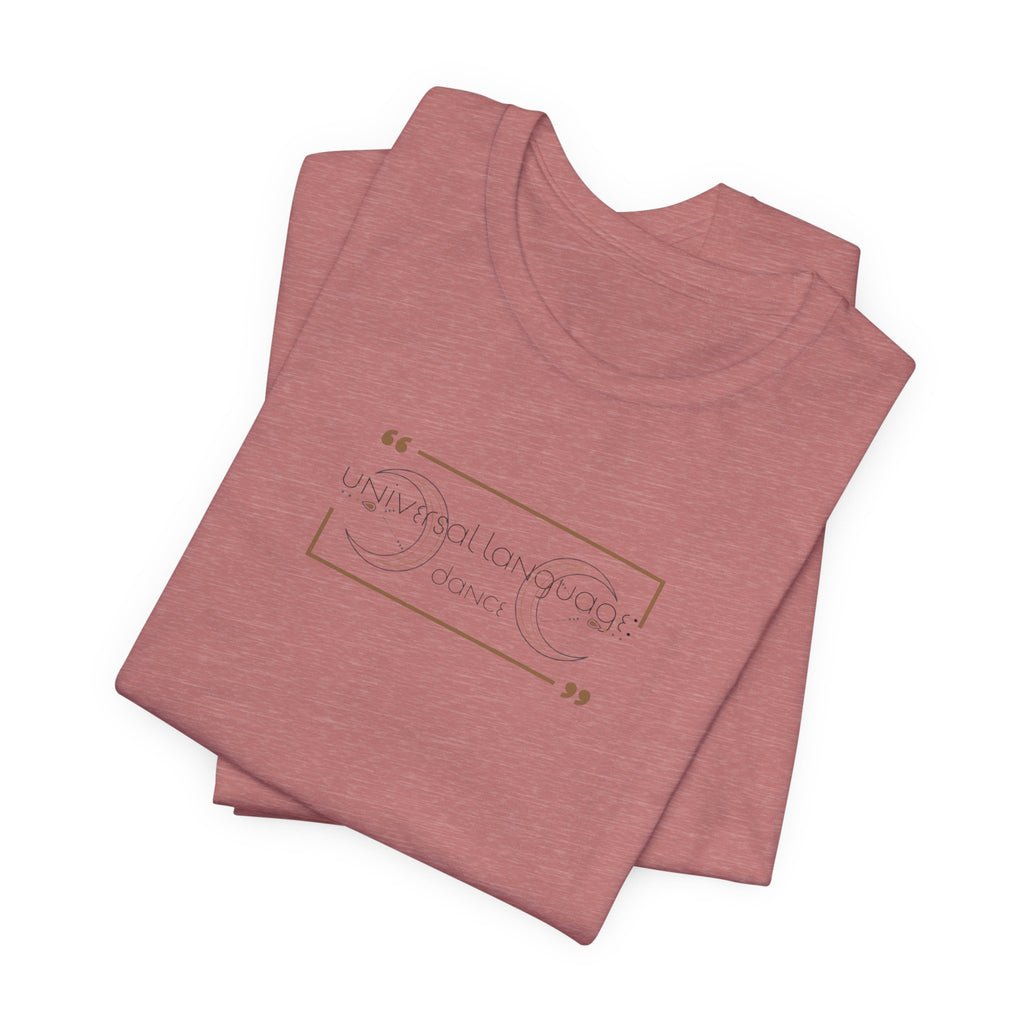 Universal Language: Dance Jersey T-Shirt