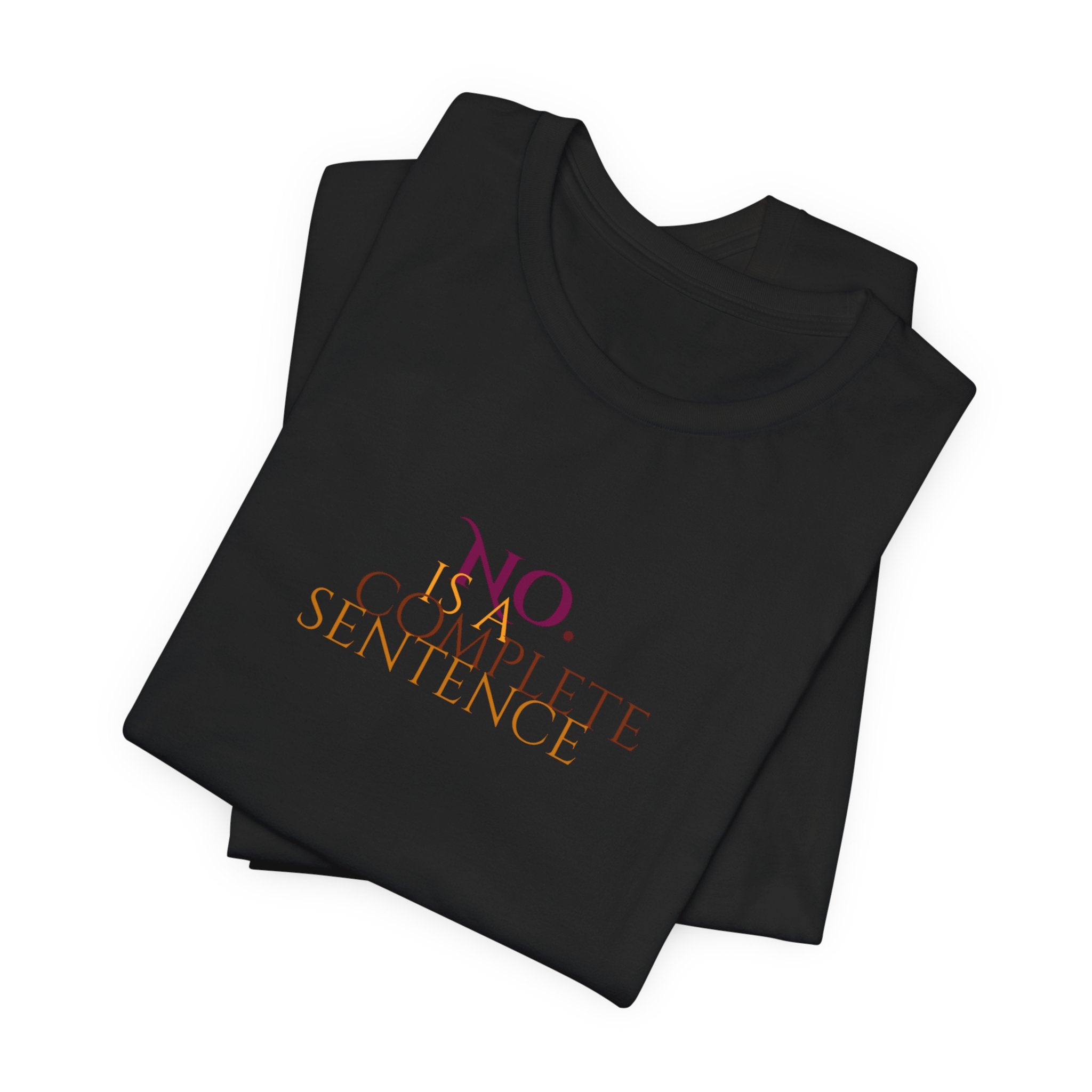 "No. Complete Sentence." Jersey T-Shirt