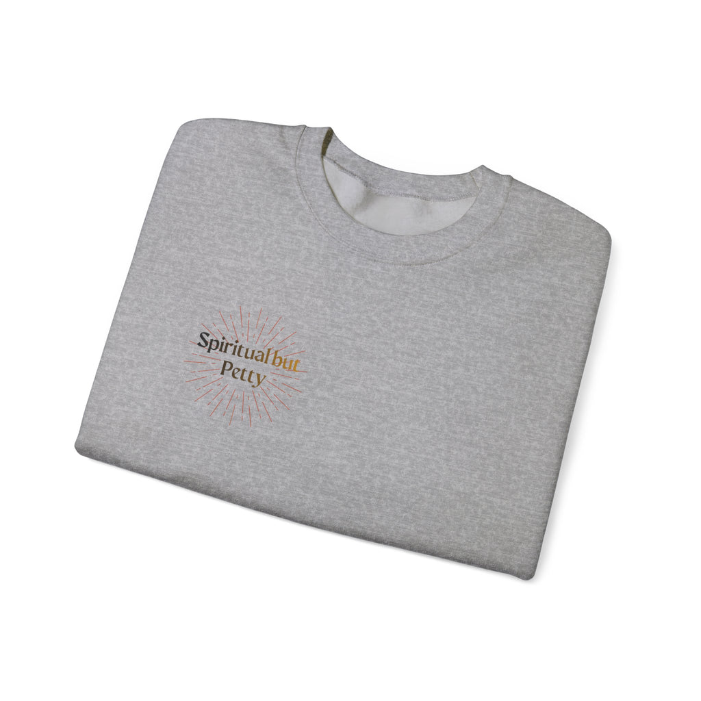 "Spiritual But Petty" Sweatshirt — Sage, Manifest & Screenshot Crewneck