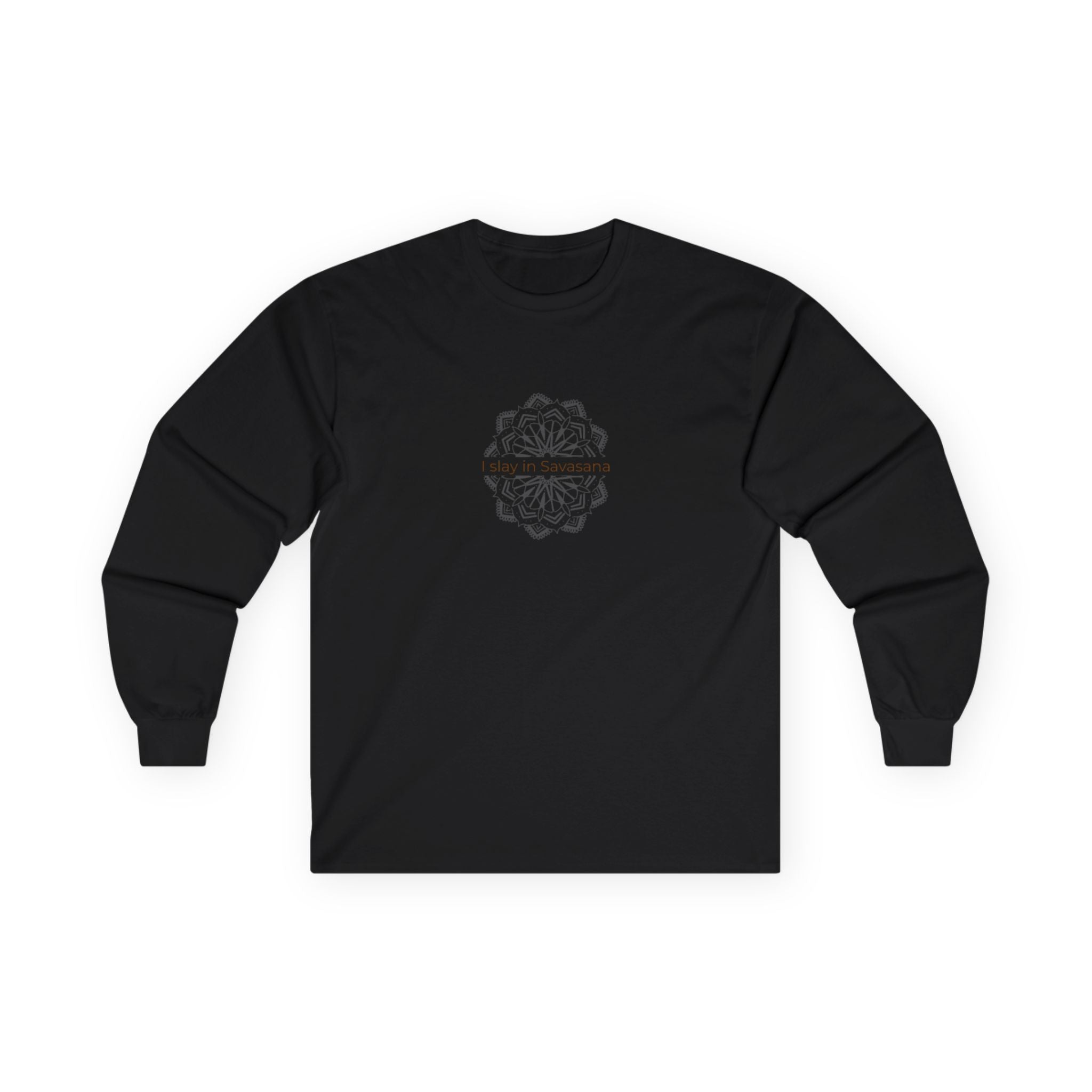 I Slay in Savasana Long Sleeve Tee