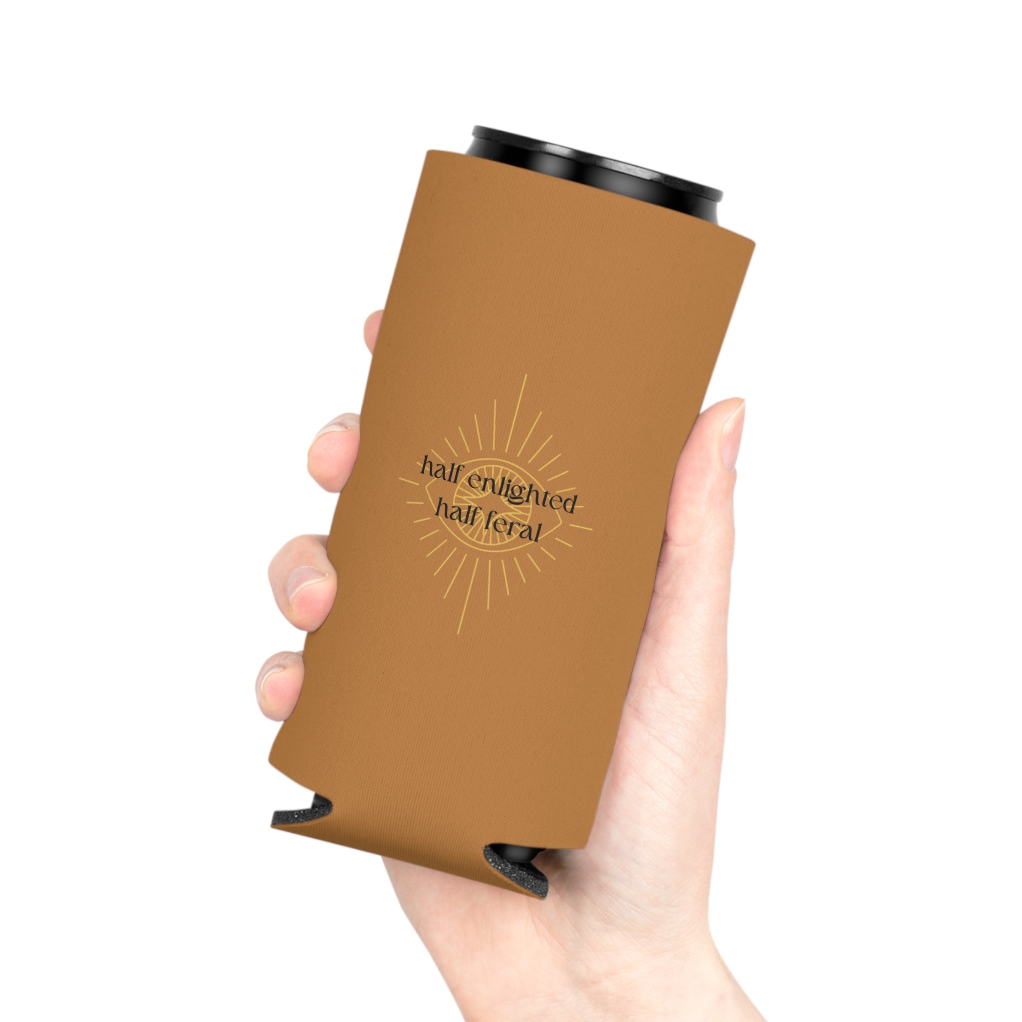 "Half Enlightened Half Feral"  Can Cooler