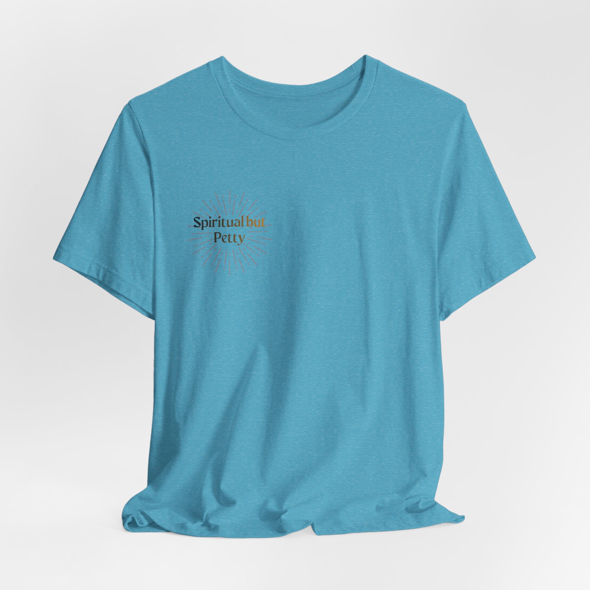 Spiritual But Petty Tee