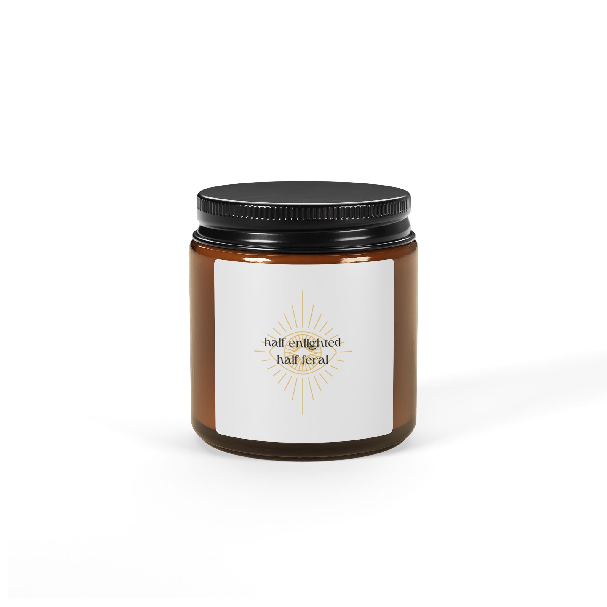'Half Enlightened Half Feral' Soy Candle