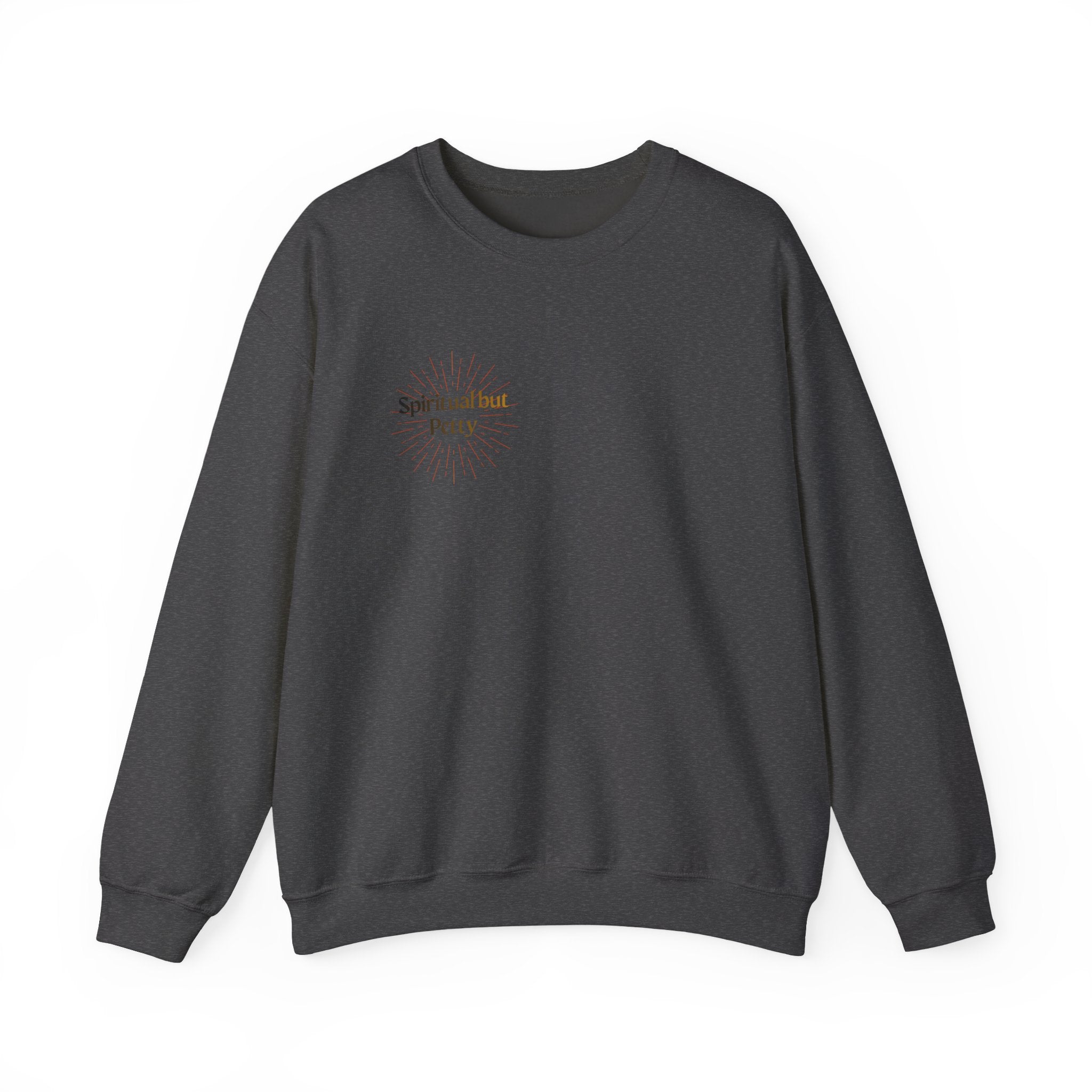 "Spiritual But Petty" Sweatshirt — Sage, Manifest & Screenshot Crewneck