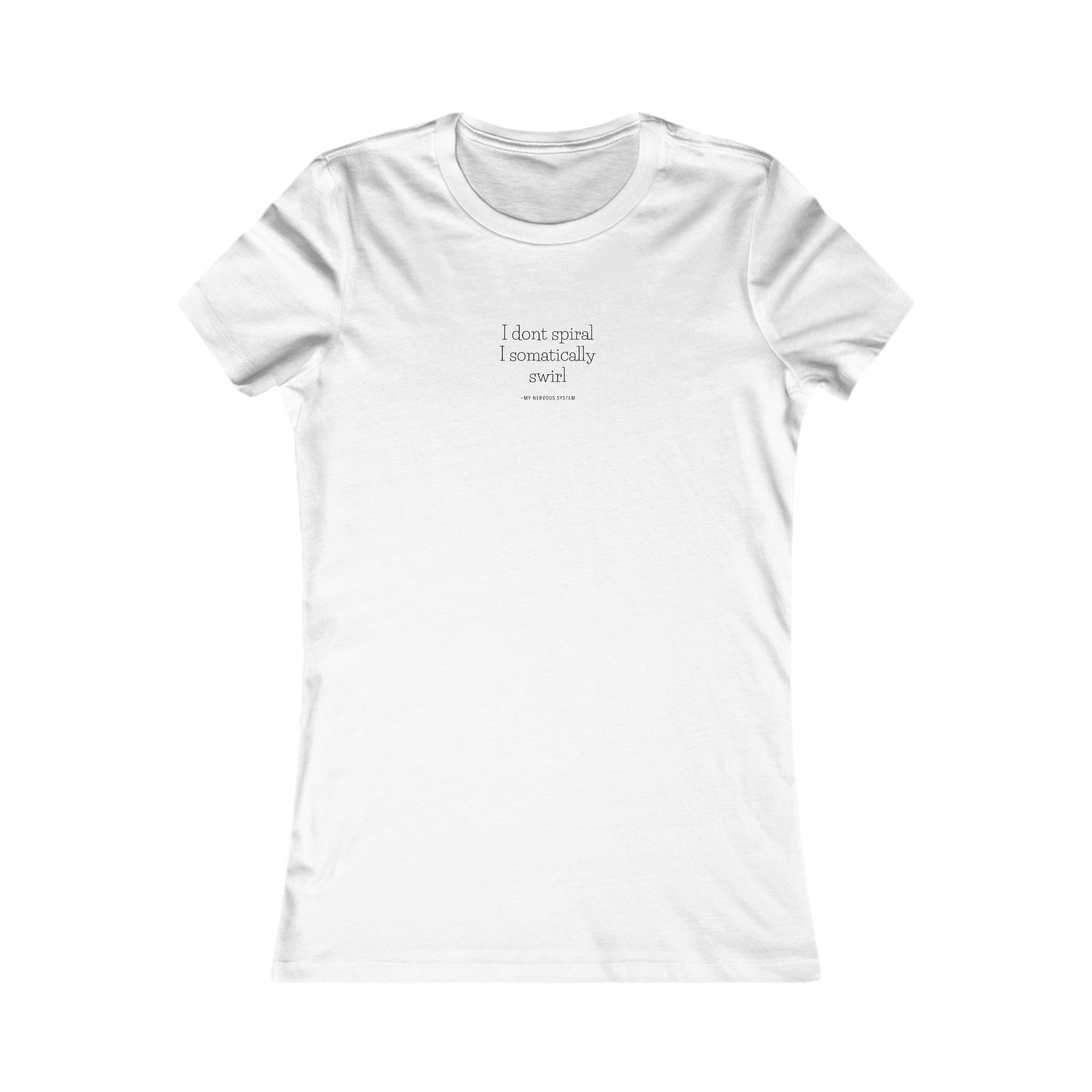 I Swirl Women's Favorite Tee