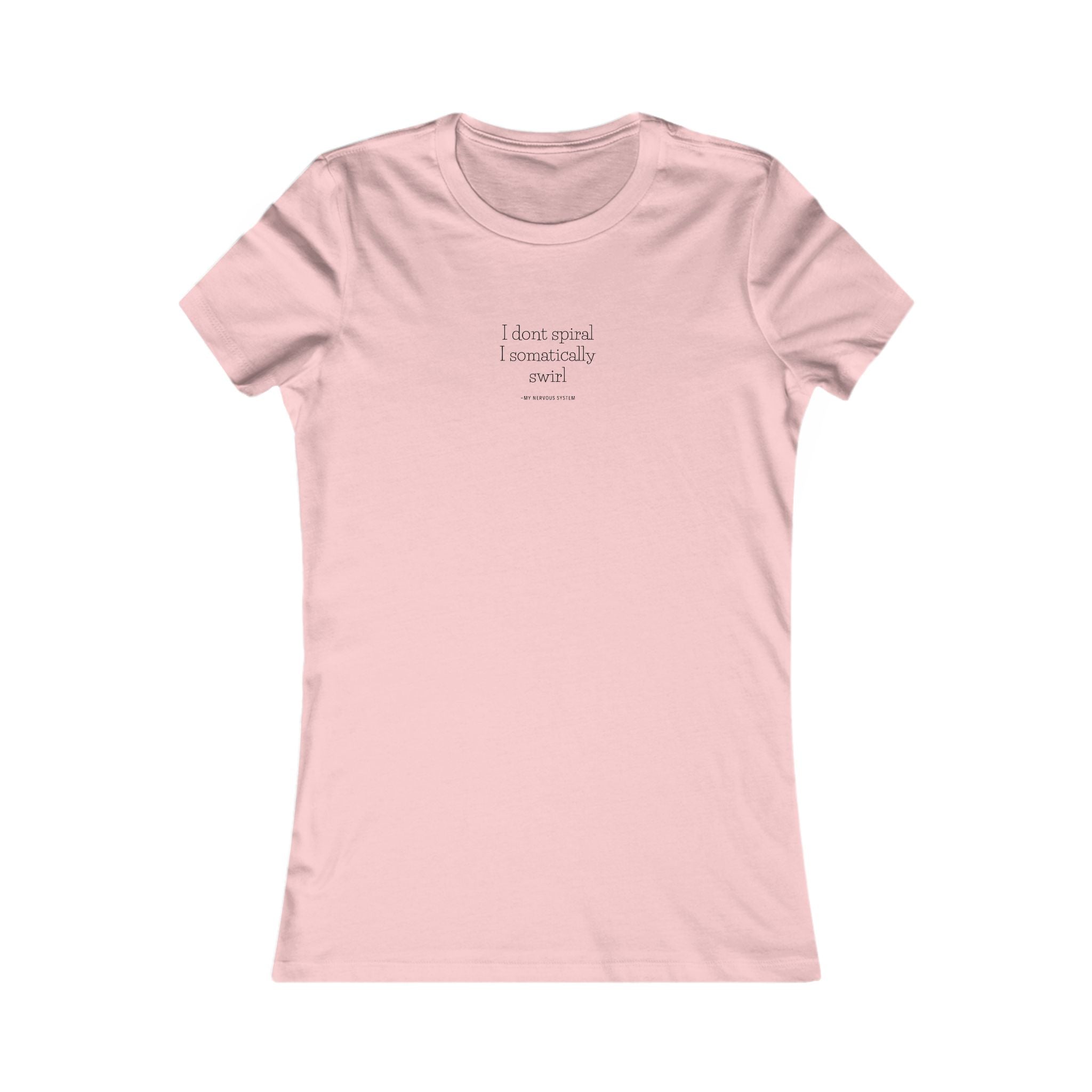 I Swirl Women's Favorite Tee