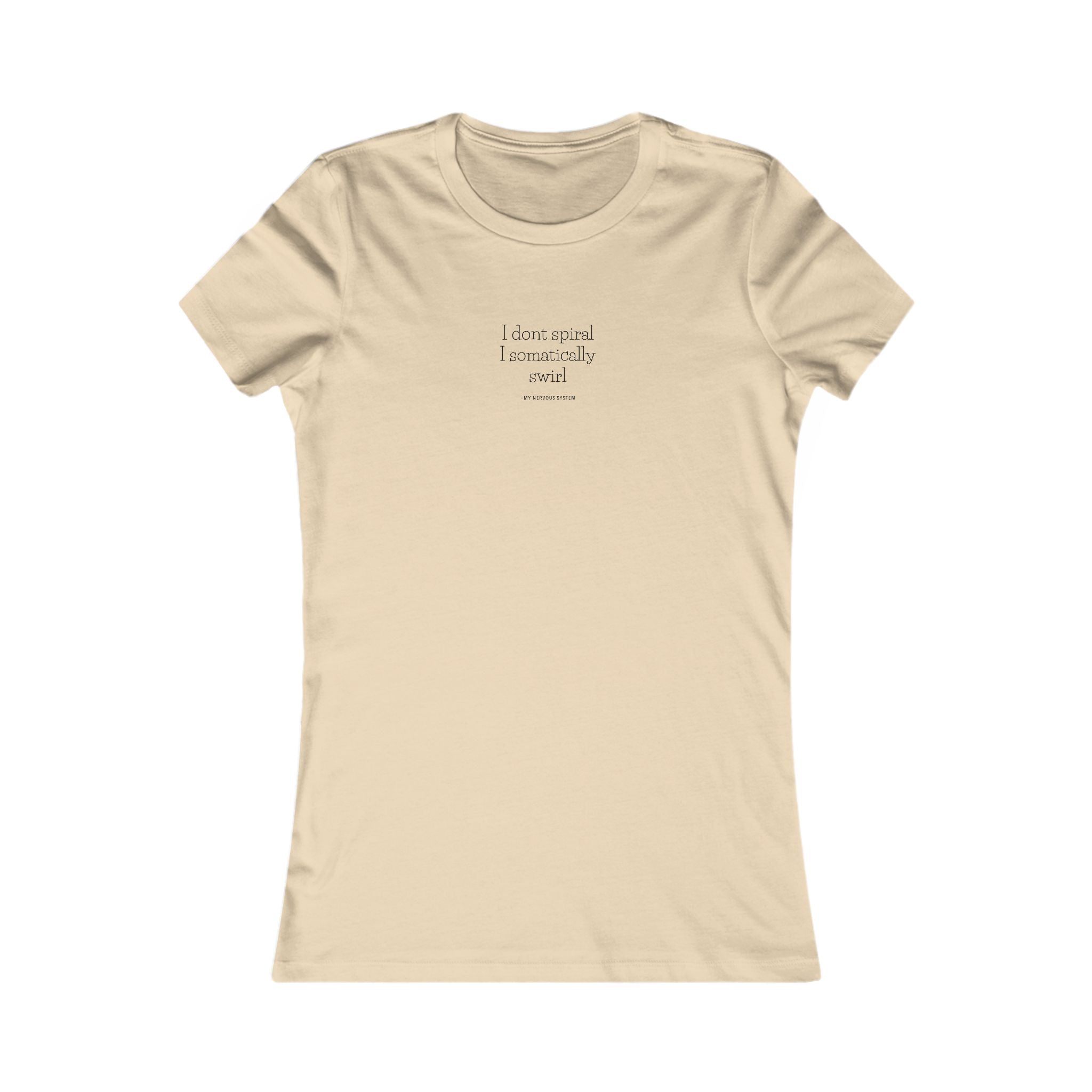 I Swirl Women's Favorite Tee