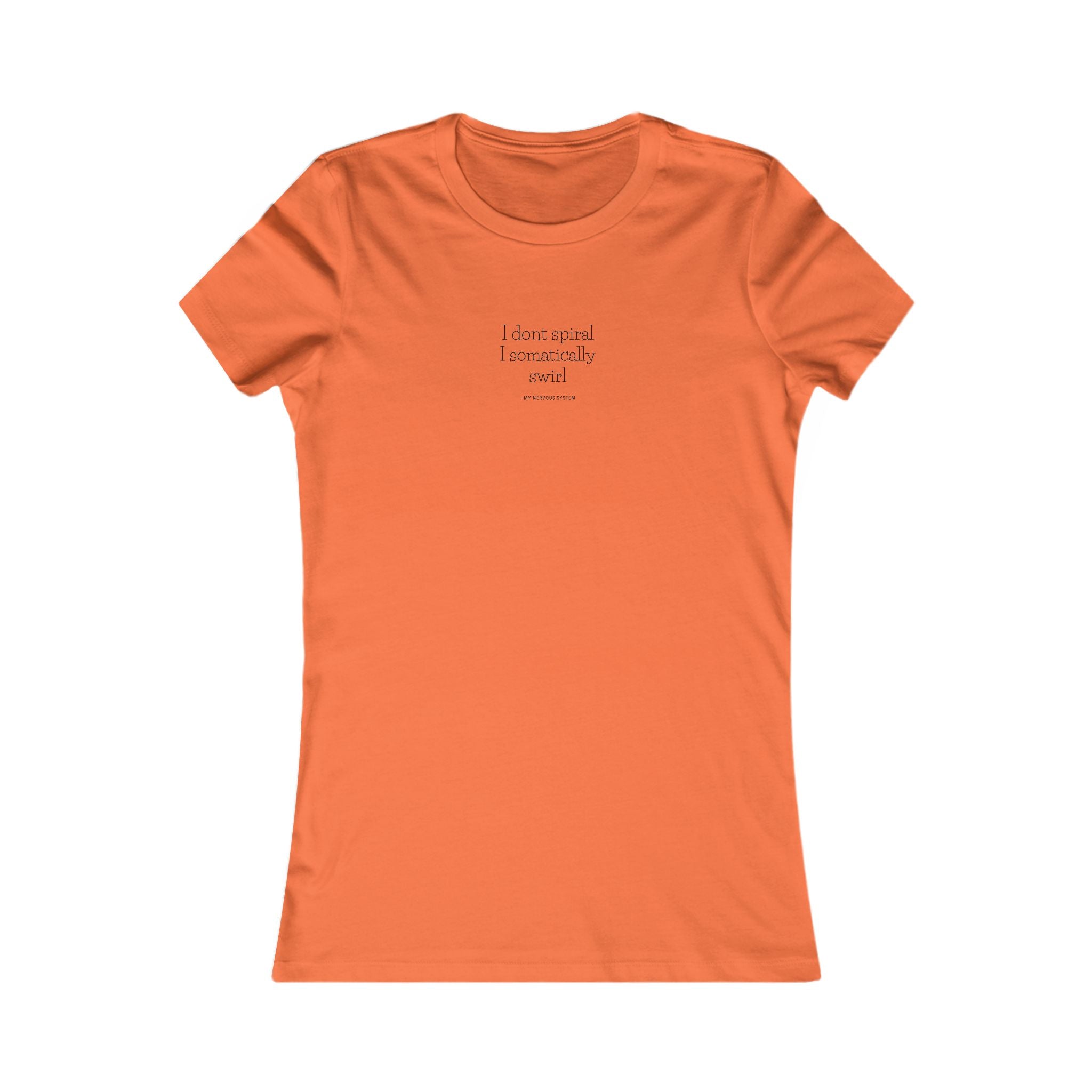 I Swirl Women's Favorite Tee