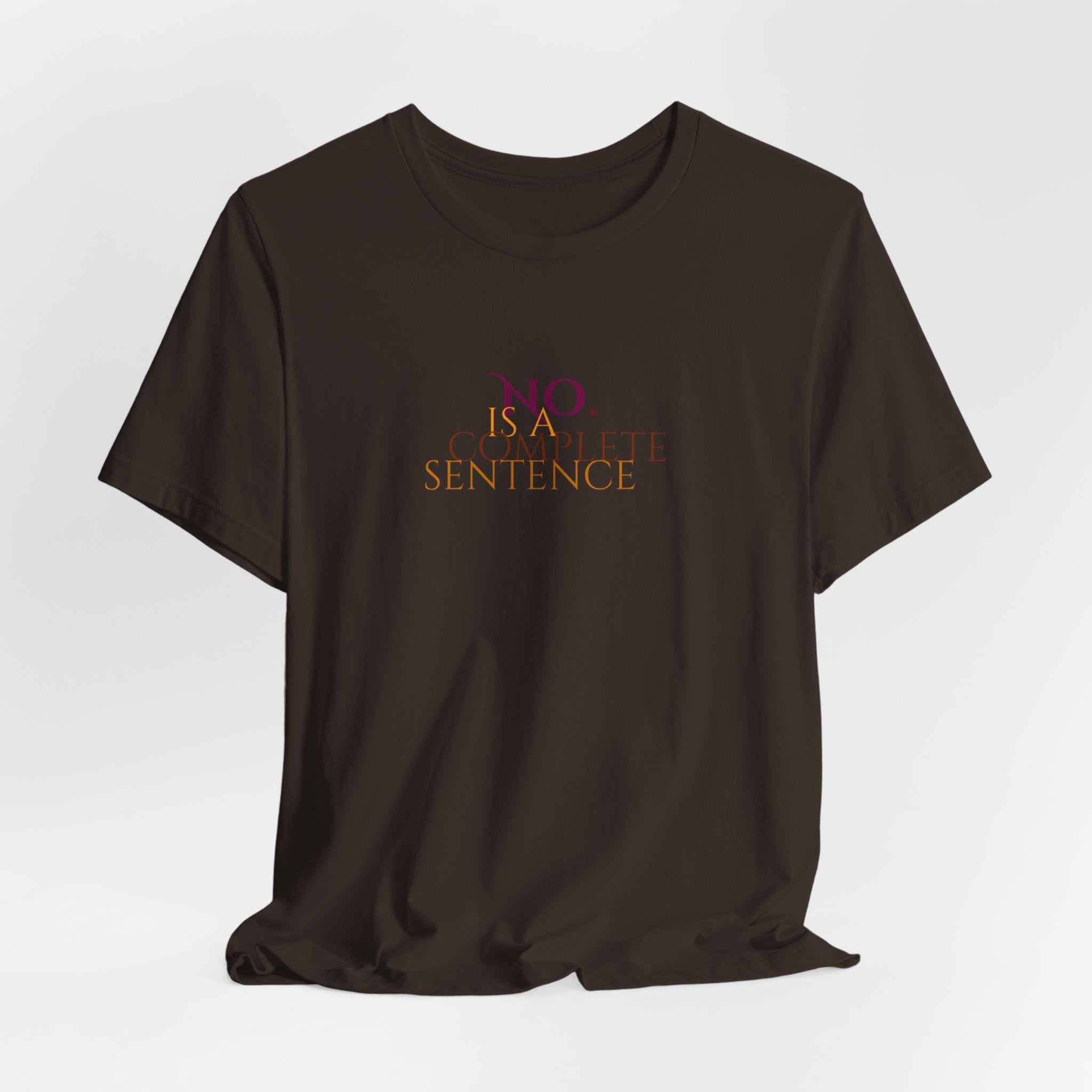 "No. Complete Sentence." Jersey T-Shirt
