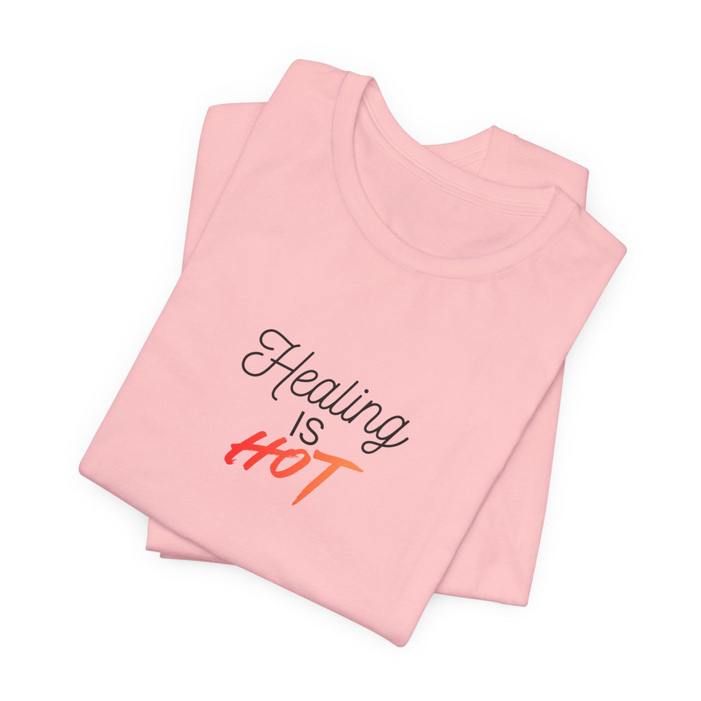 Healing Is Hot Tee