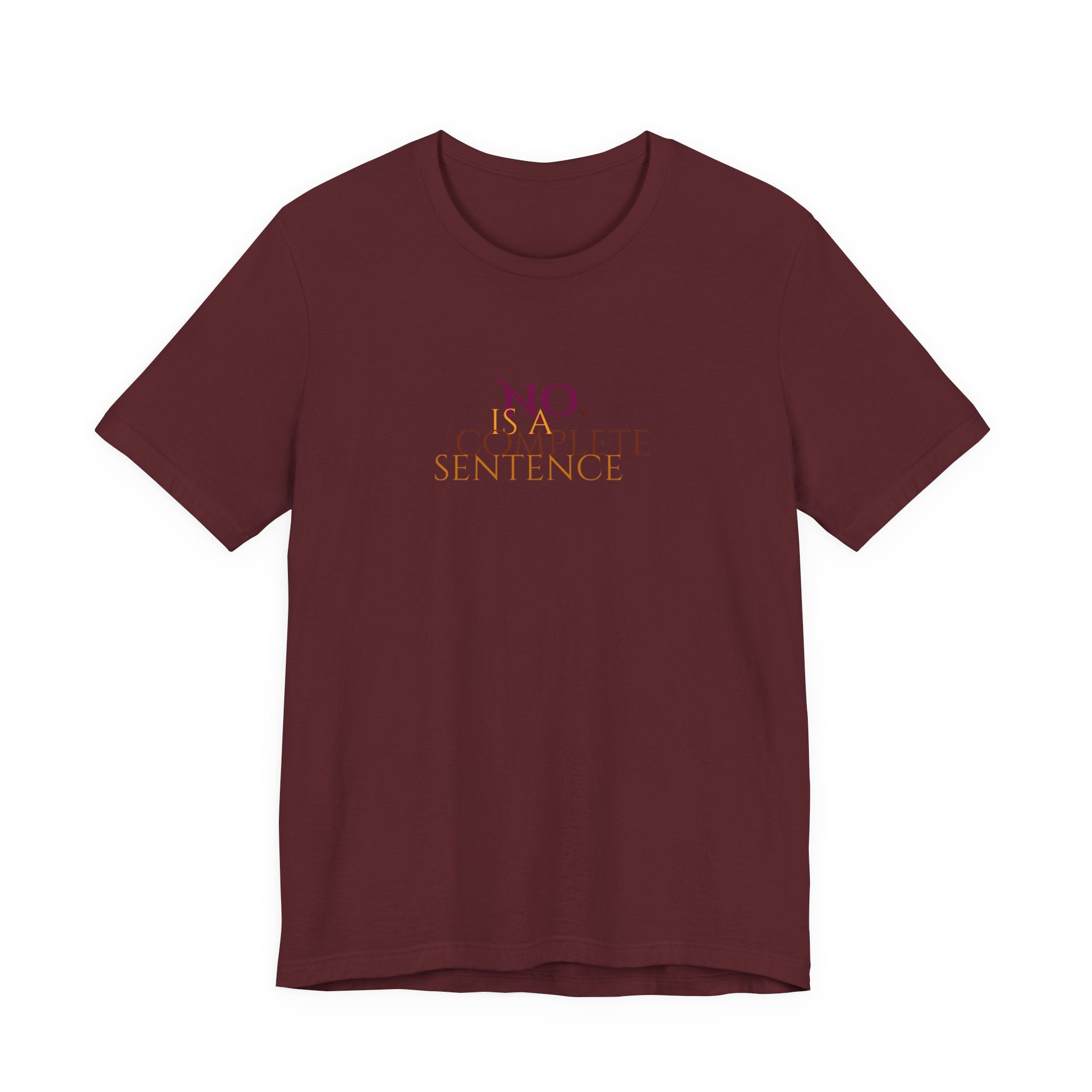 "No. Complete Sentence." Jersey T-Shirt