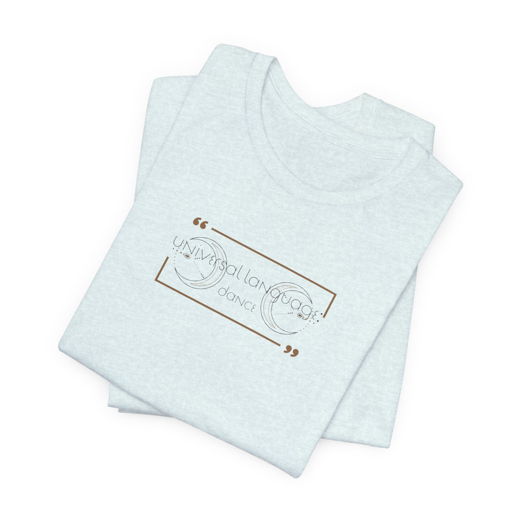 Universal Language: Dance Jersey T-Shirt