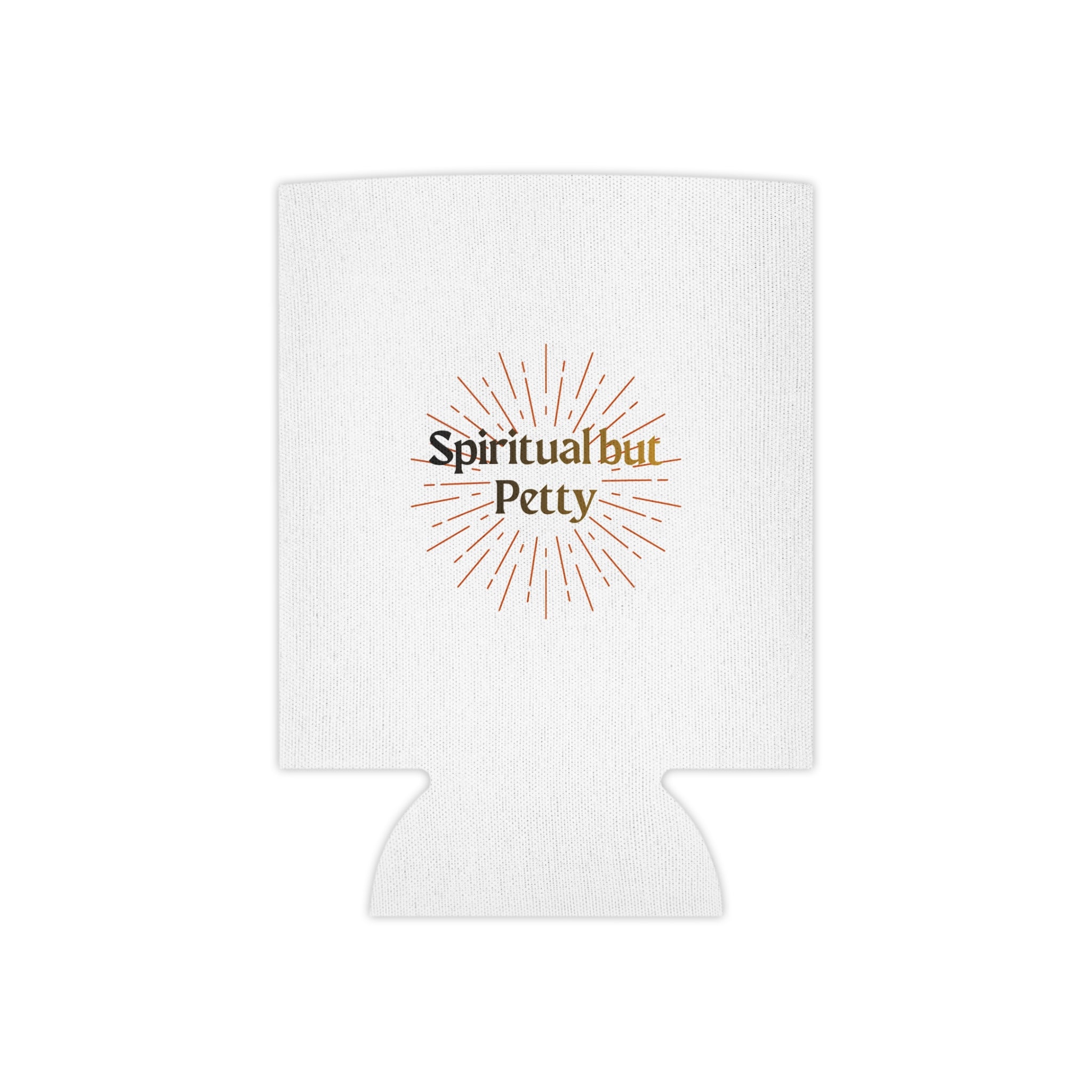 "Spiritual but Petty" Can Cooler