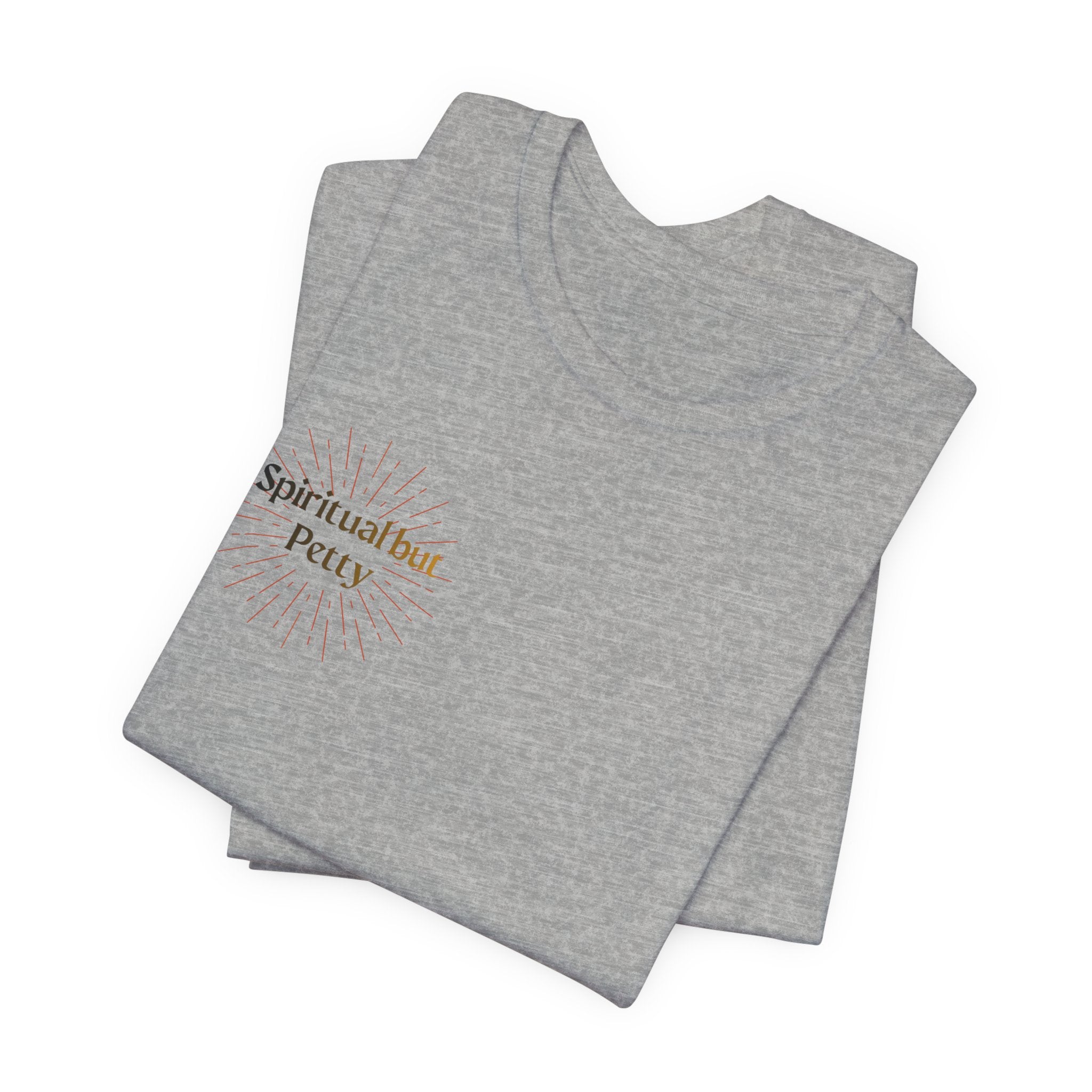 Spiritual But Petty Tee