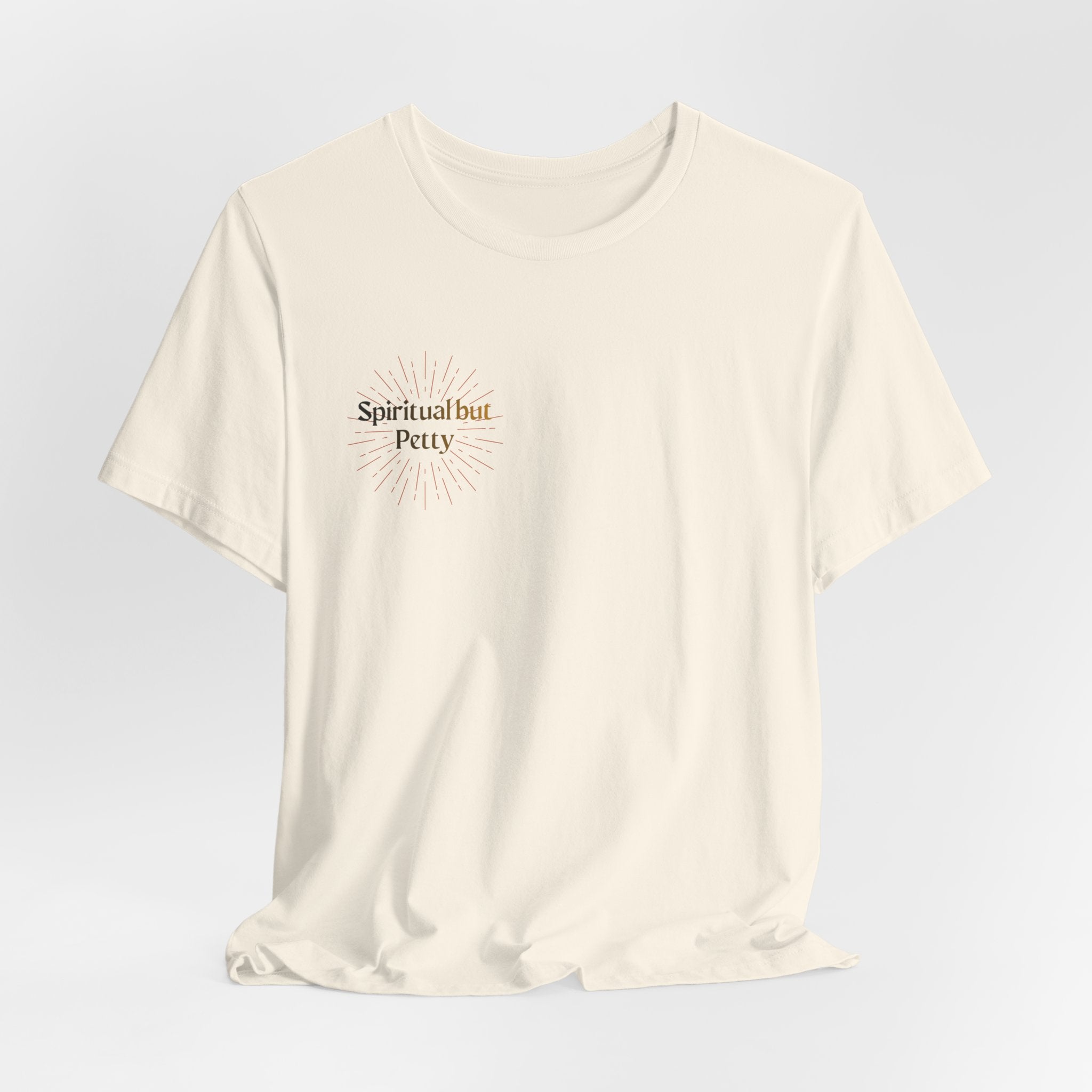 Spiritual But Petty Tee