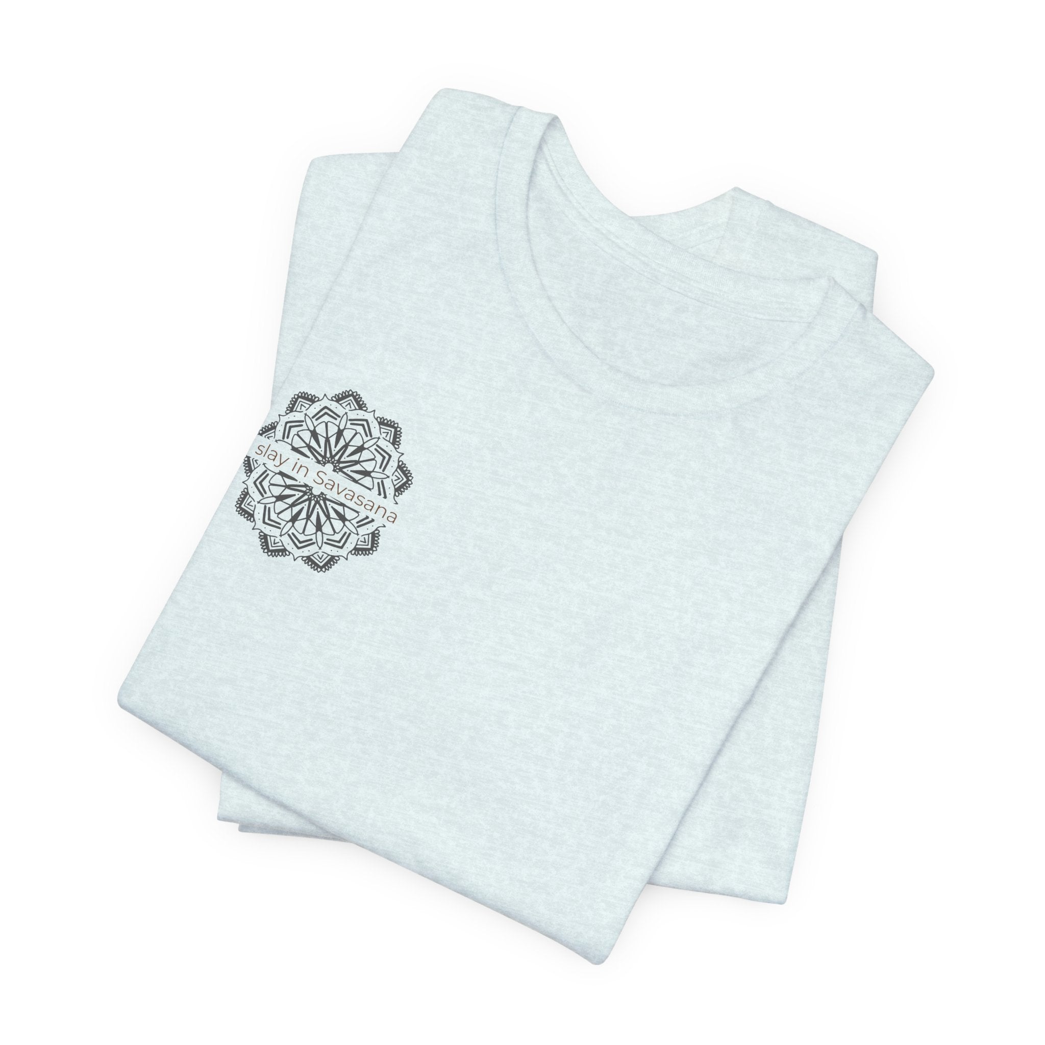 I Slay in Savasana T-Shirt