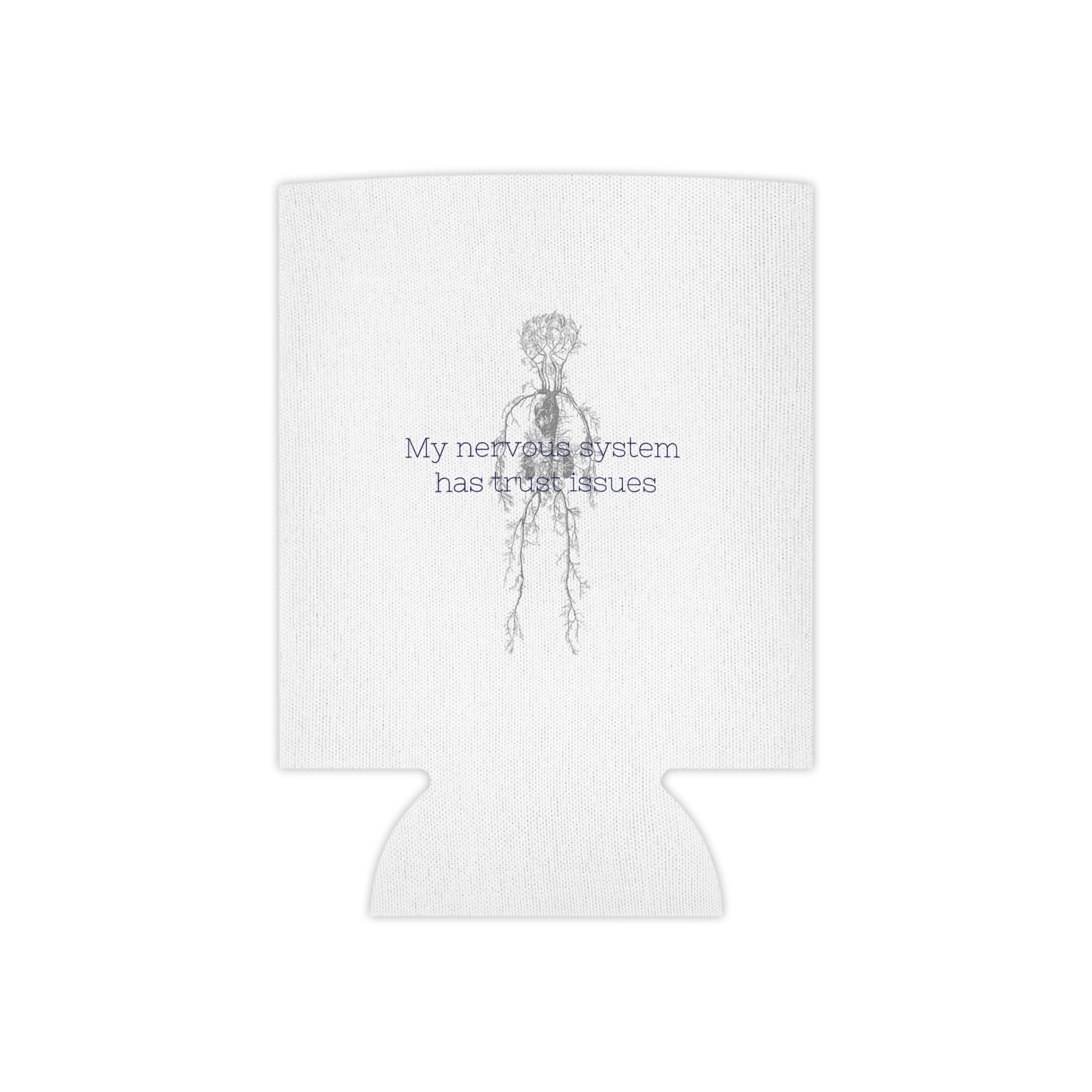 "My Nervous System Has Trust Issues" Can Cooler