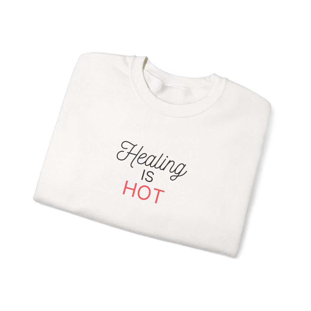 “Healing Is Hot” Crewneck Sweatshirt