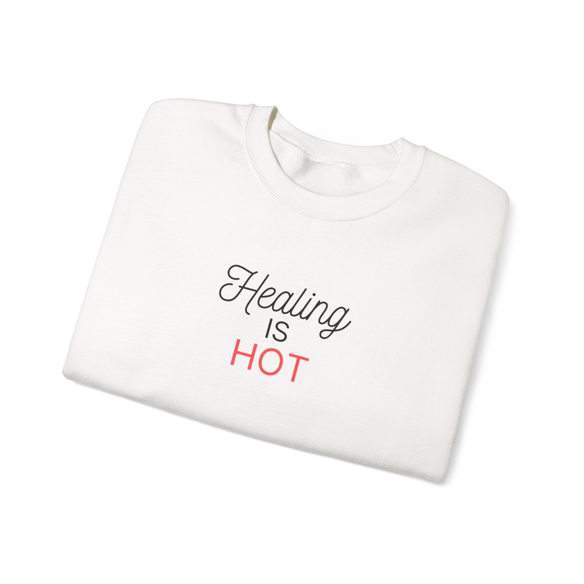 “Healing Is Hot” Crewneck Sweatshirt