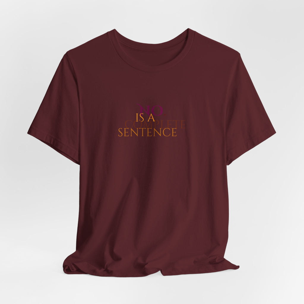 "No. Complete Sentence." Jersey T-Shirt
