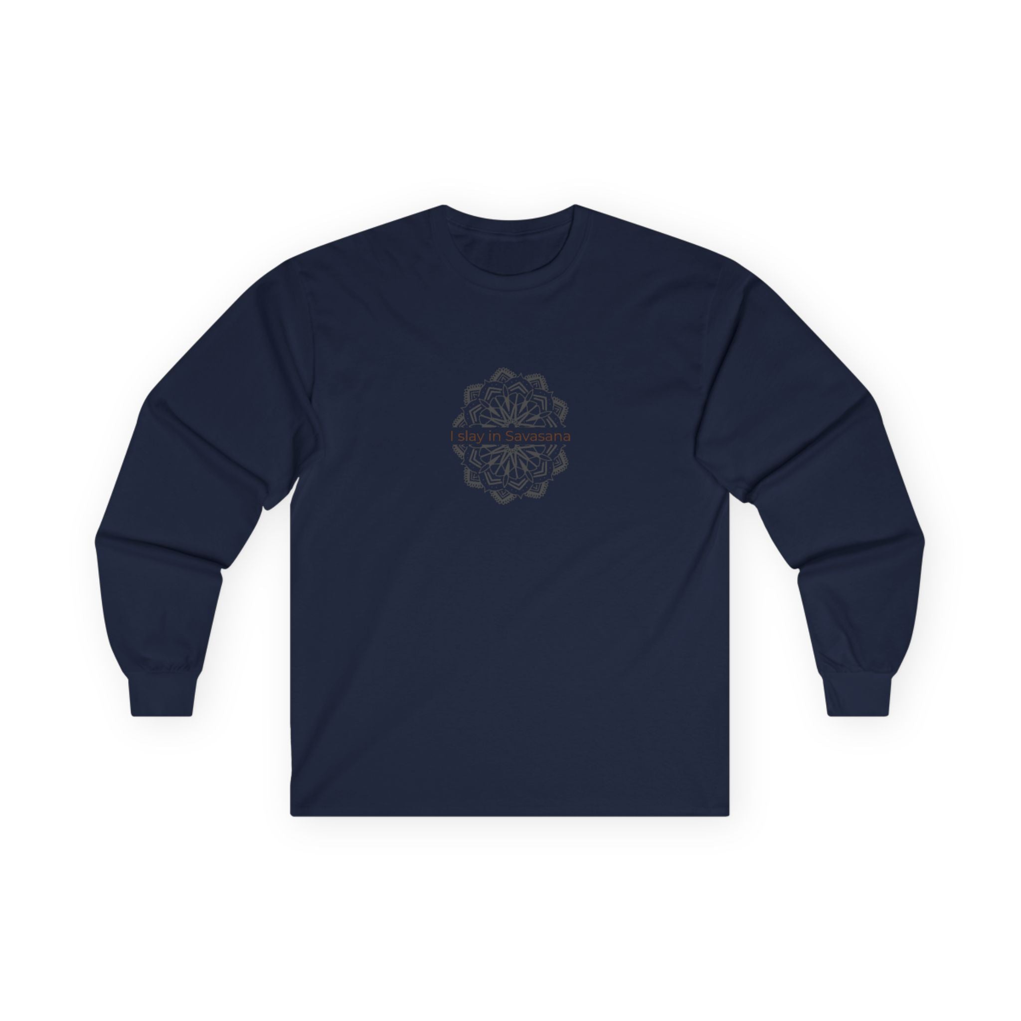I Slay in Savasana Long Sleeve Tee