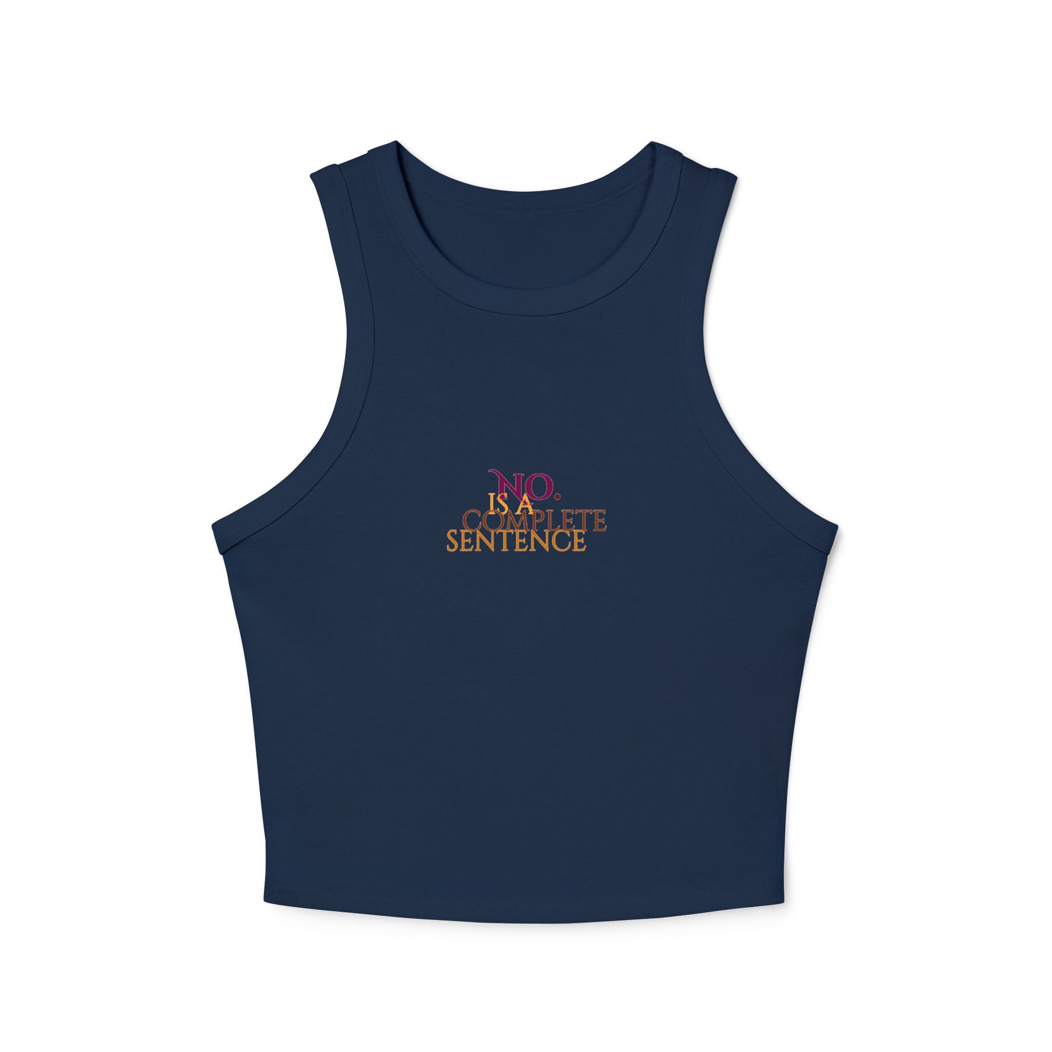 No. Is a complete sentence Ribbed Racer Tank Top