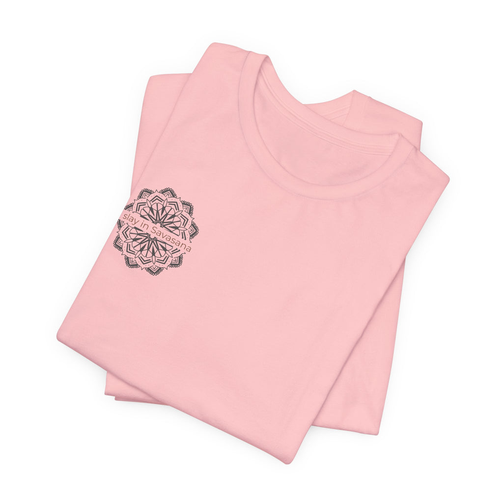 I Slay in Savasana T-Shirt