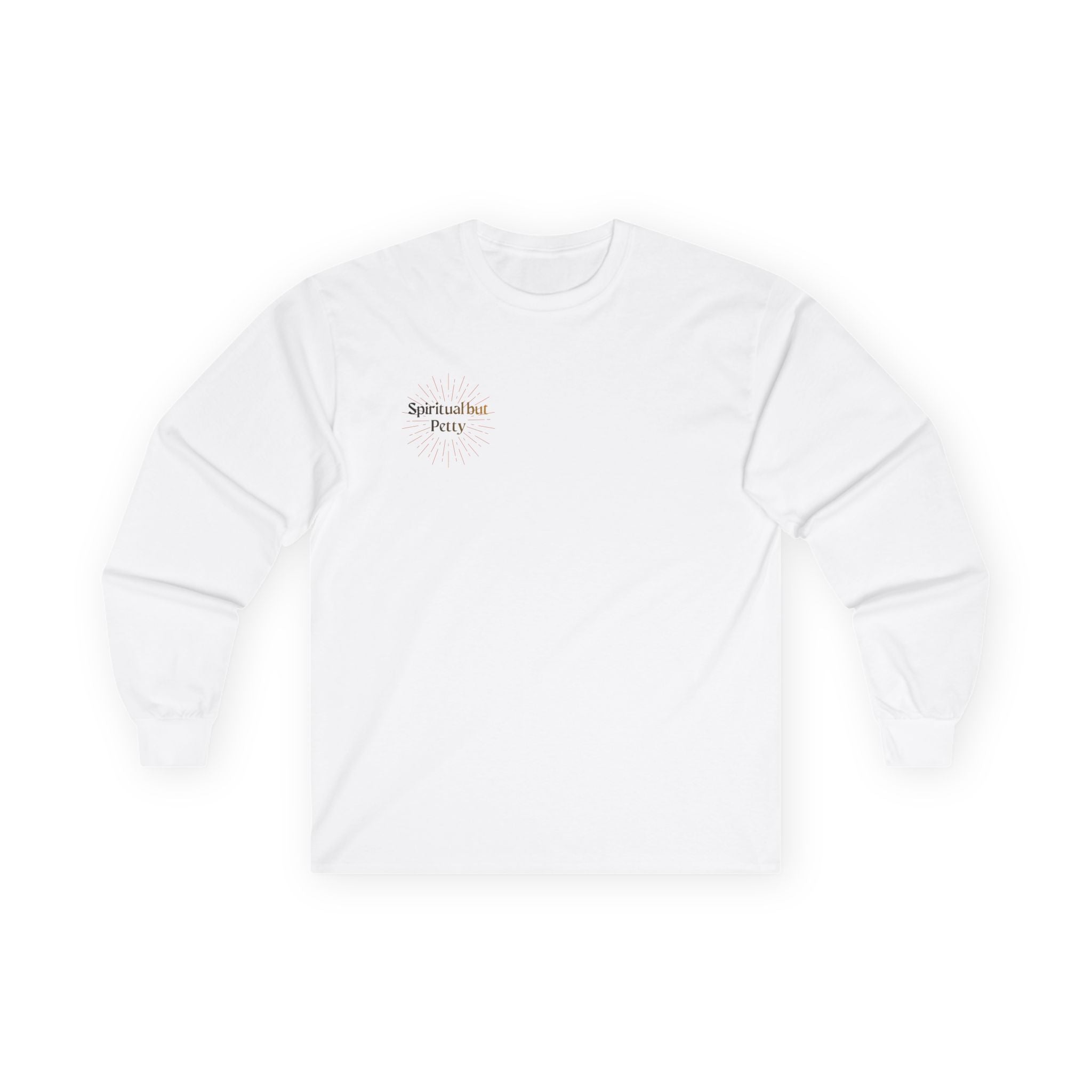 Spiritual but Petty Long Sleeve Tee