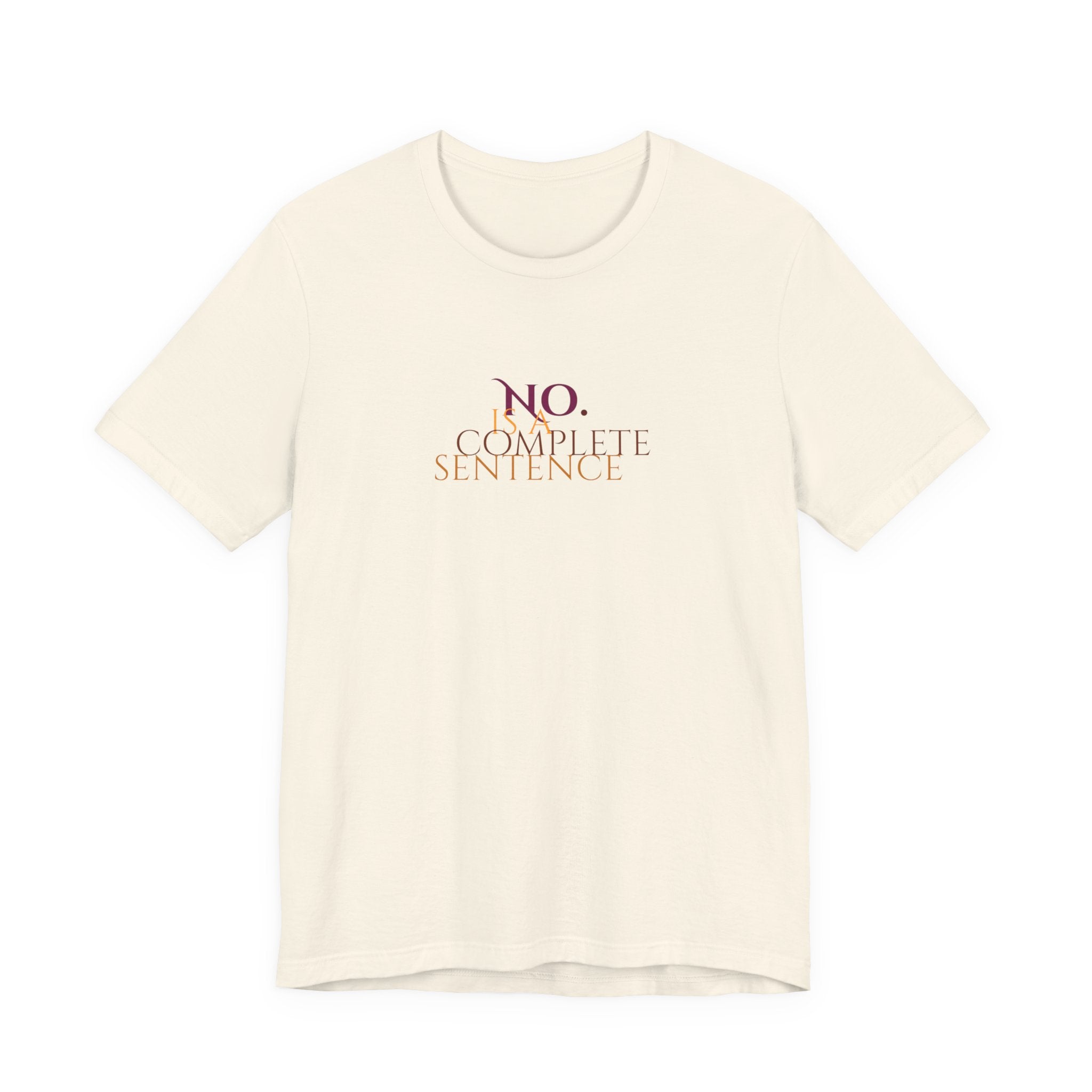 "No. Complete Sentence." Jersey T-Shirt
