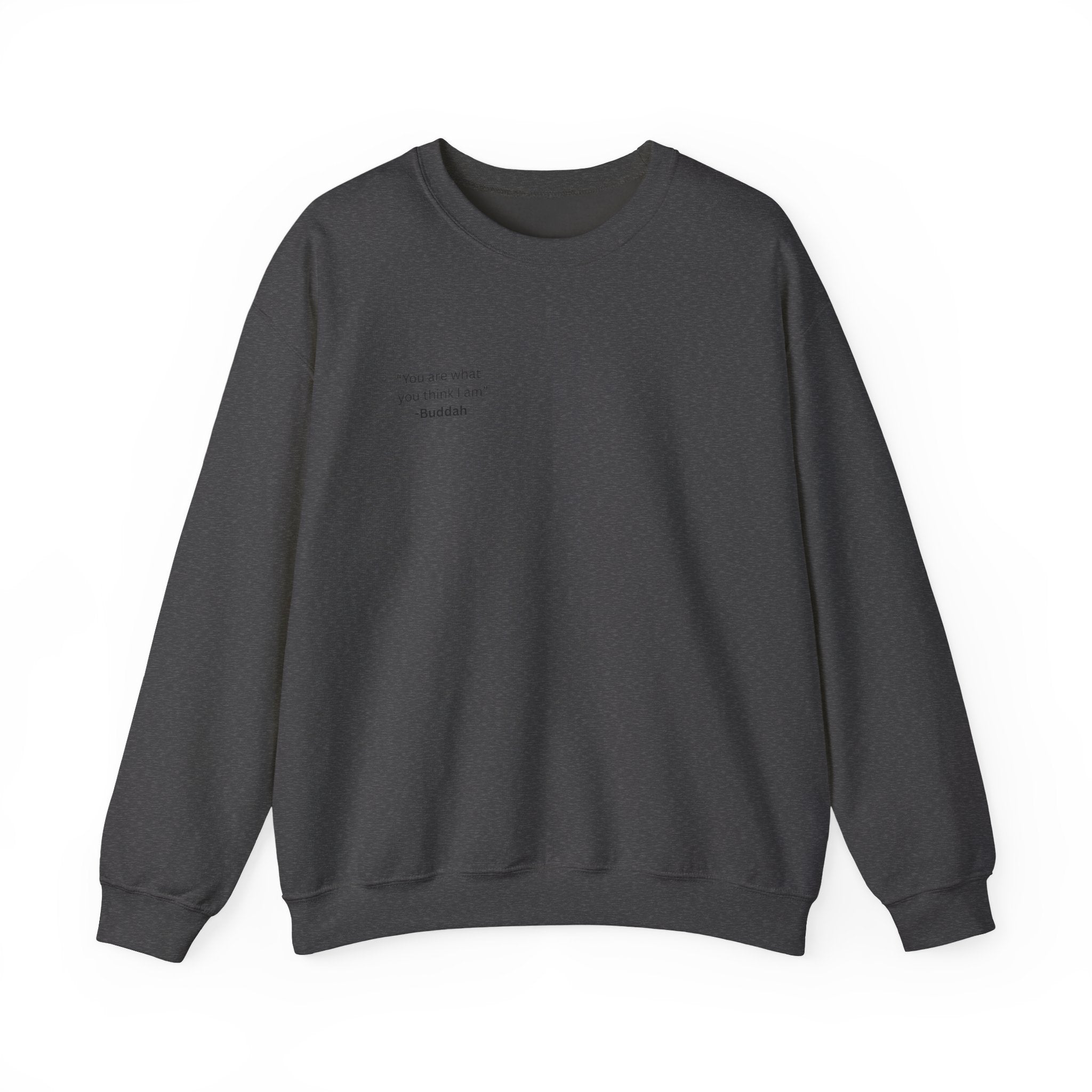 'You Are What You Think I am' Crewneck Sweatshirt