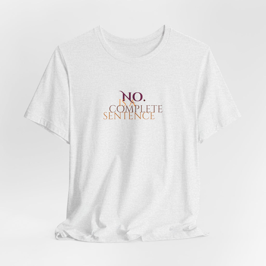"No. Complete Sentence." Jersey T-Shirt