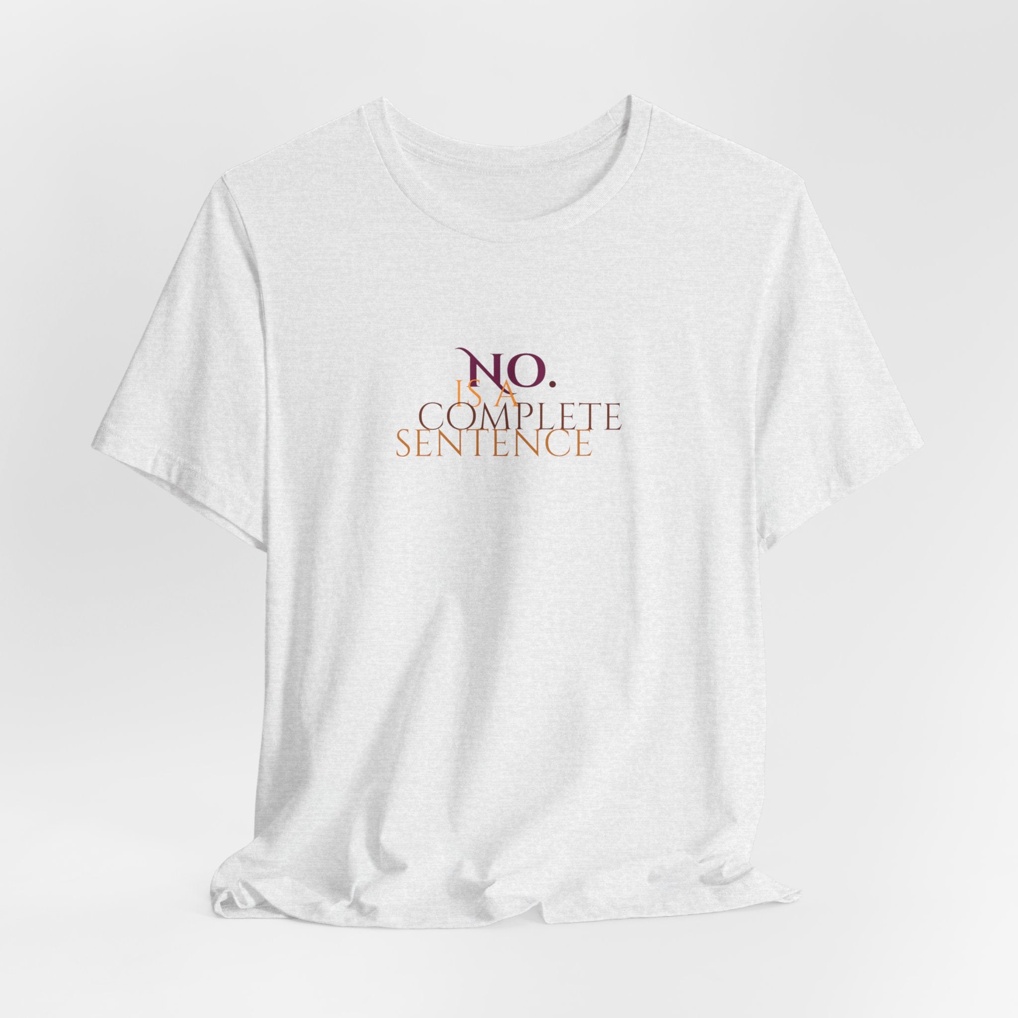 "No. Complete Sentence." Jersey T-Shirt