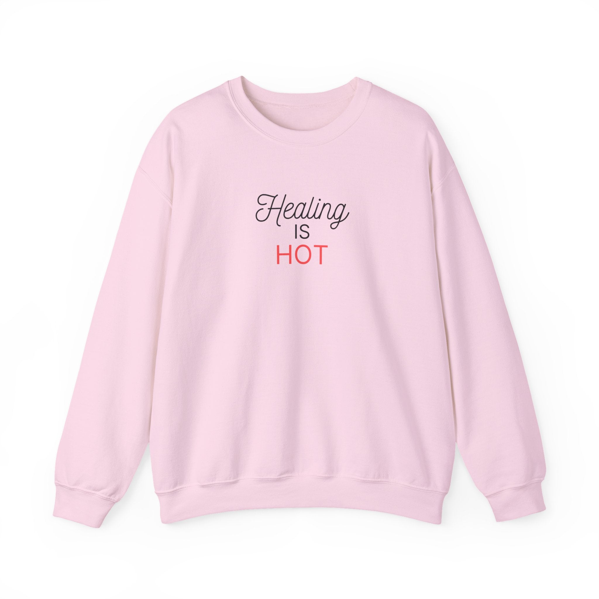 “Healing Is Hot” Crewneck Sweatshirt