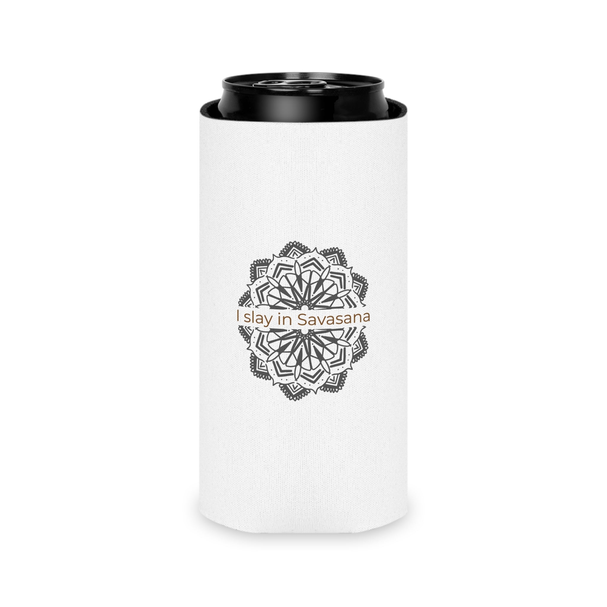 "I Slay in Savasana" Can Cooler