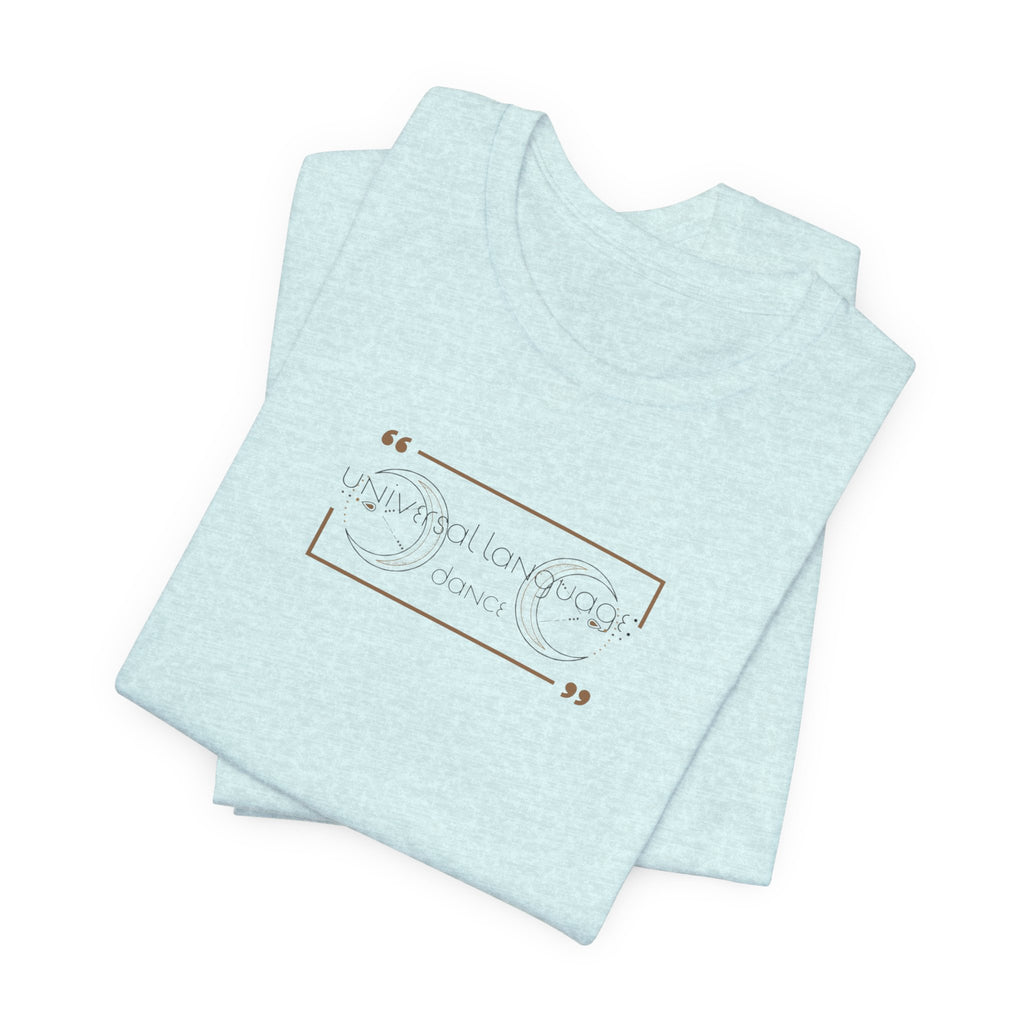 Universal Language: Dance Jersey T-Shirt