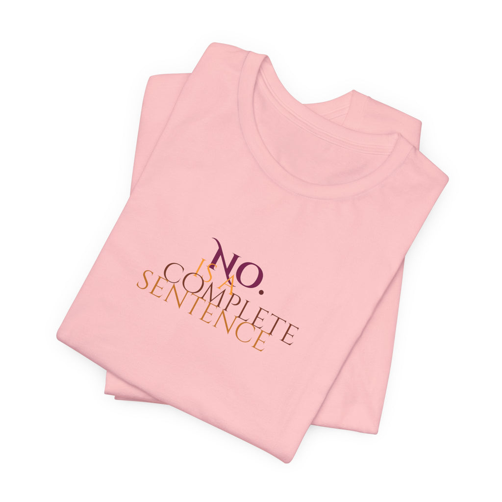 "No. Complete Sentence." Jersey T-Shirt