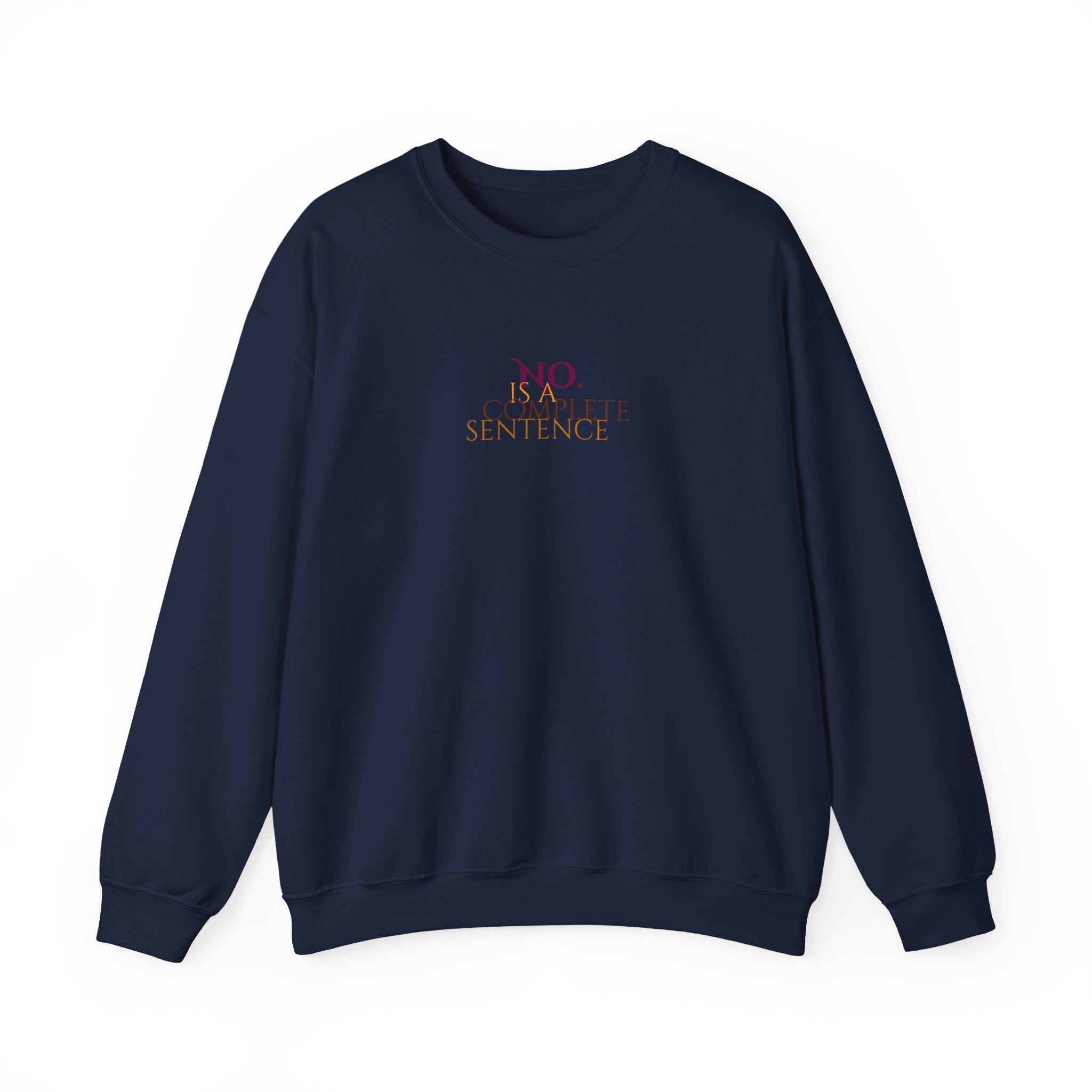 "No. Complete Sentences" -Crewneck Sweatshirt