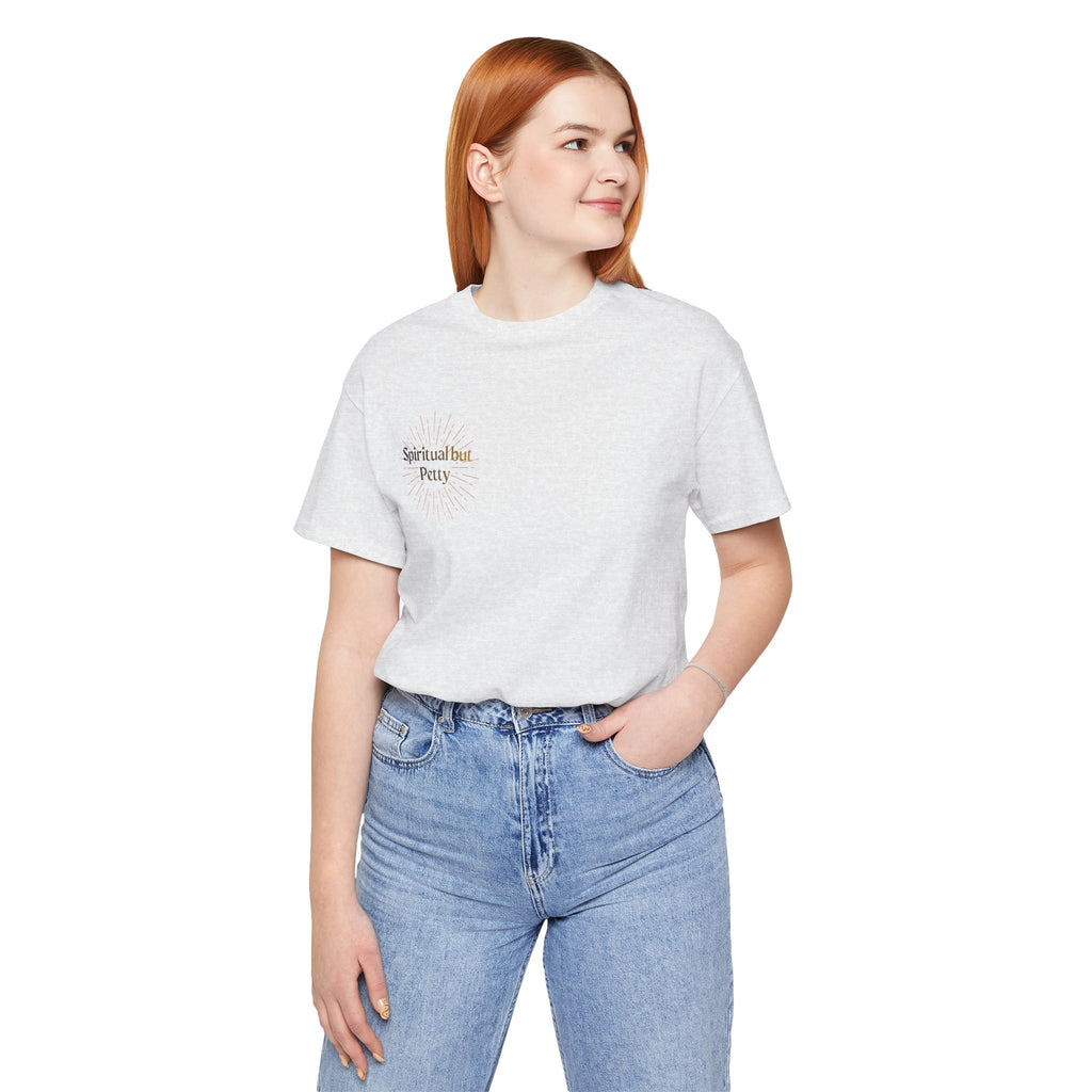 Spiritual But Petty Tee