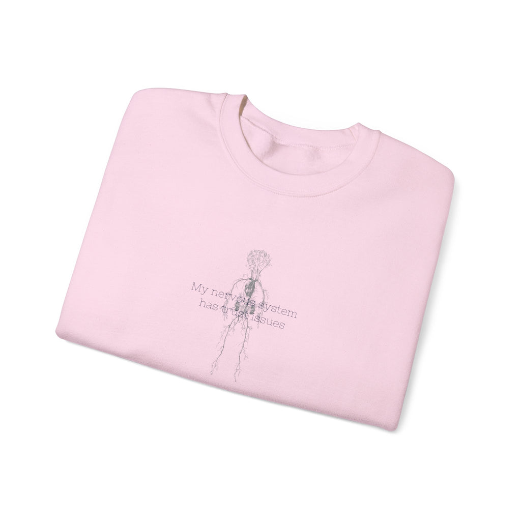 "My Nervous System has Trust Issues" Crewneck Sweatshirt