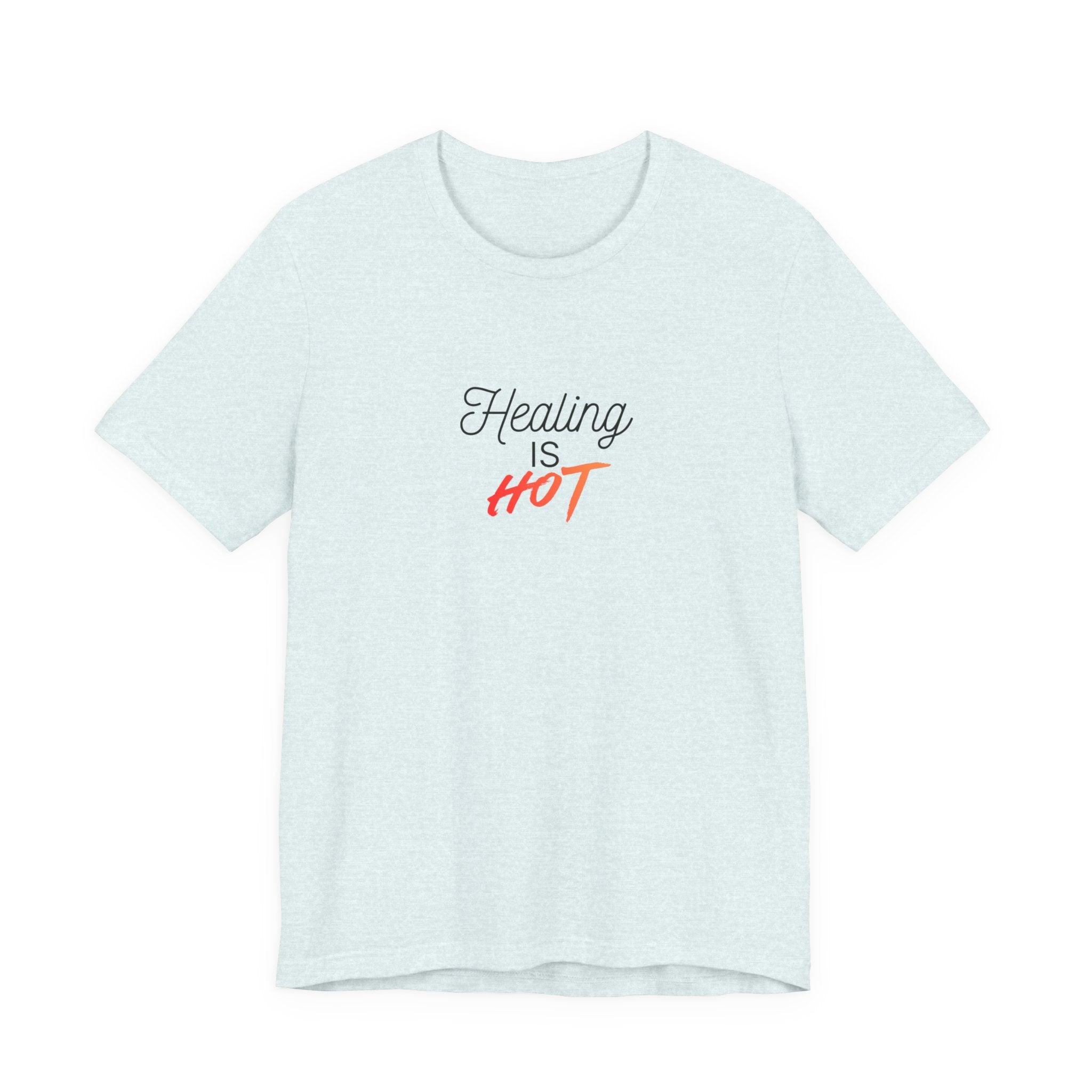 Healing Is Hot Tee