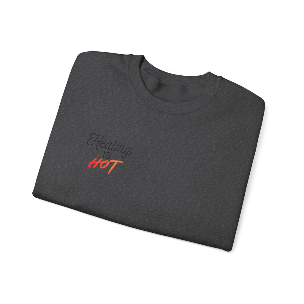 "Healing Is Hot"  Crewneck Sweatshirt